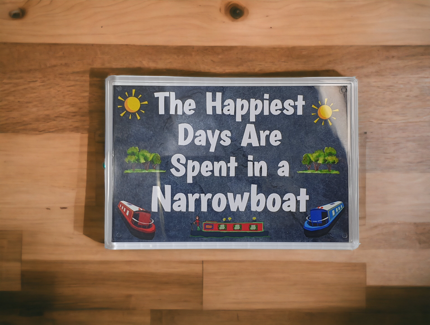 Fun Narrowboat Fridge Magnet - The Happiest Days Are Spent In A Narrowboat - Cheeky Birthday Gift - Novelty Present