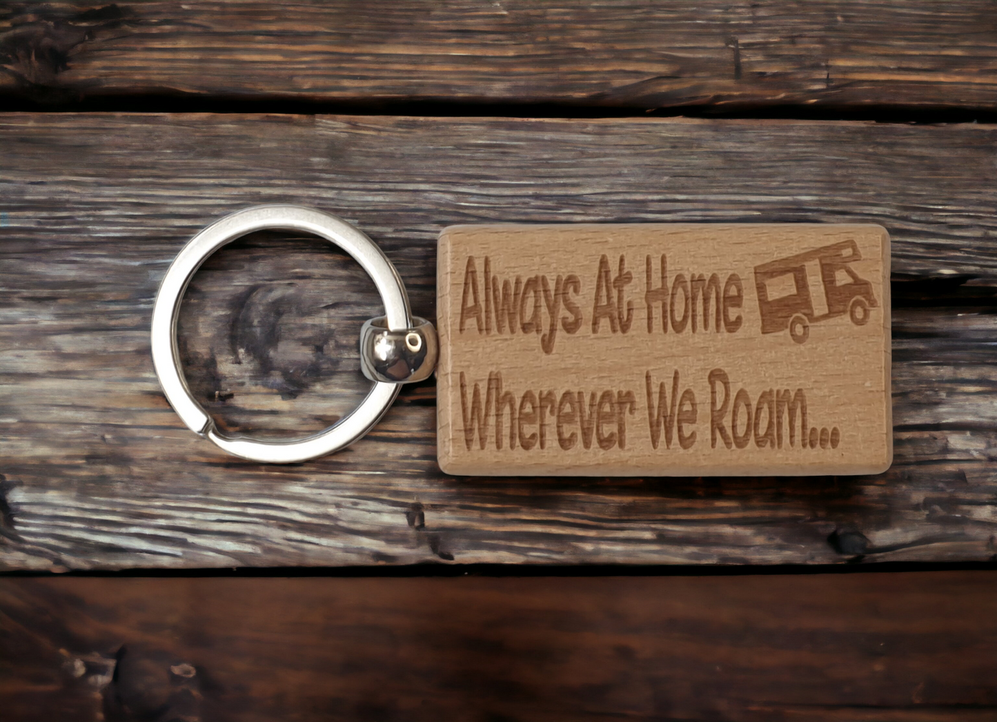 Motorhome Keyring Gift - Always At Home Wherever We Roam - Nice Cute Engraved Wooden Key Fob Chain Novelty Present