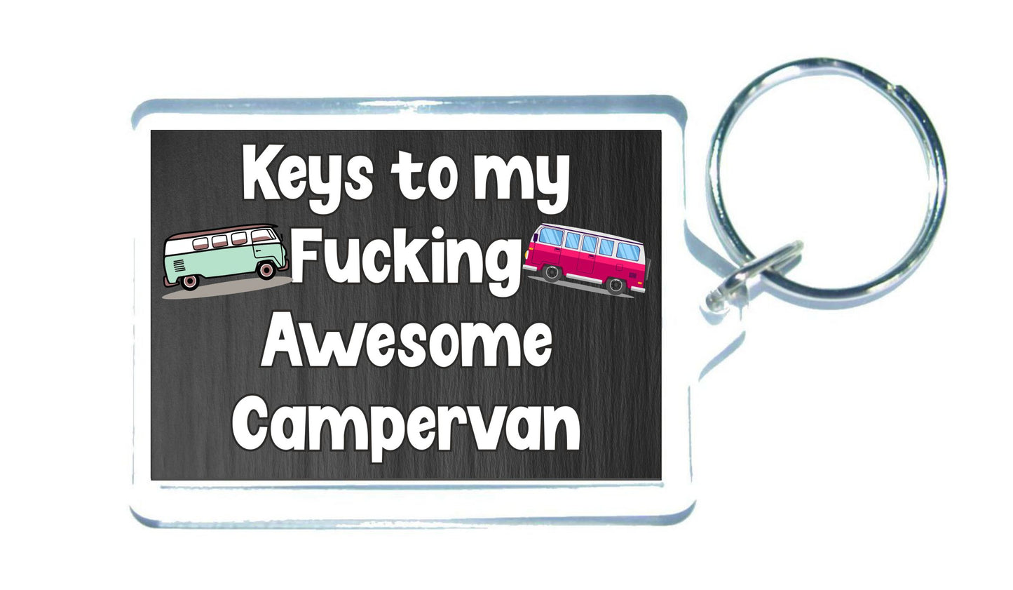 Campervan Keyring Gift – Keys To My Fucking Awesome Campervan - Nice Fun Cute Novelty Present
