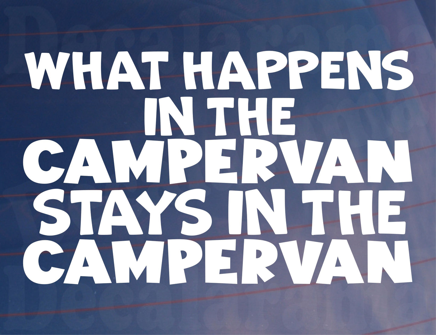 Funny Sticker What Happens In The Campervan Stays In The Campervan Novelty Window Bumper Boot Door Decal Gift Present