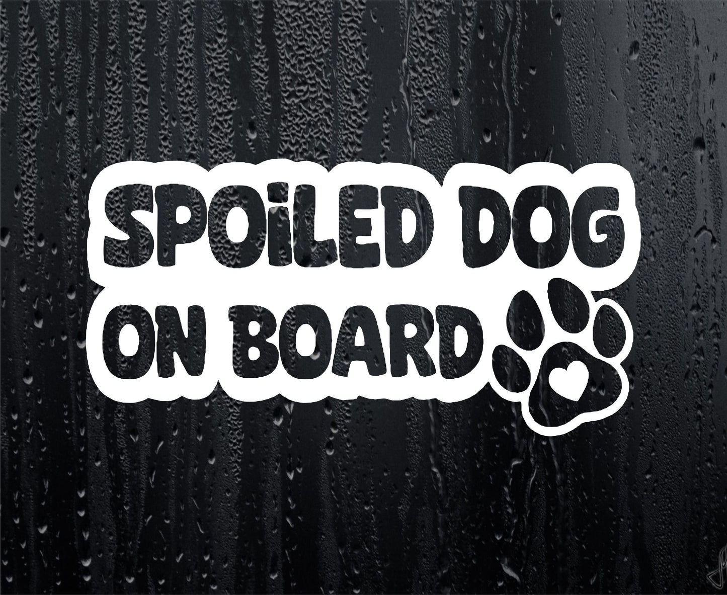 Car Sticker Spoiled Dog On Board Novelty Dog Puppy Warning Van Window Bumper Boot Door Decal