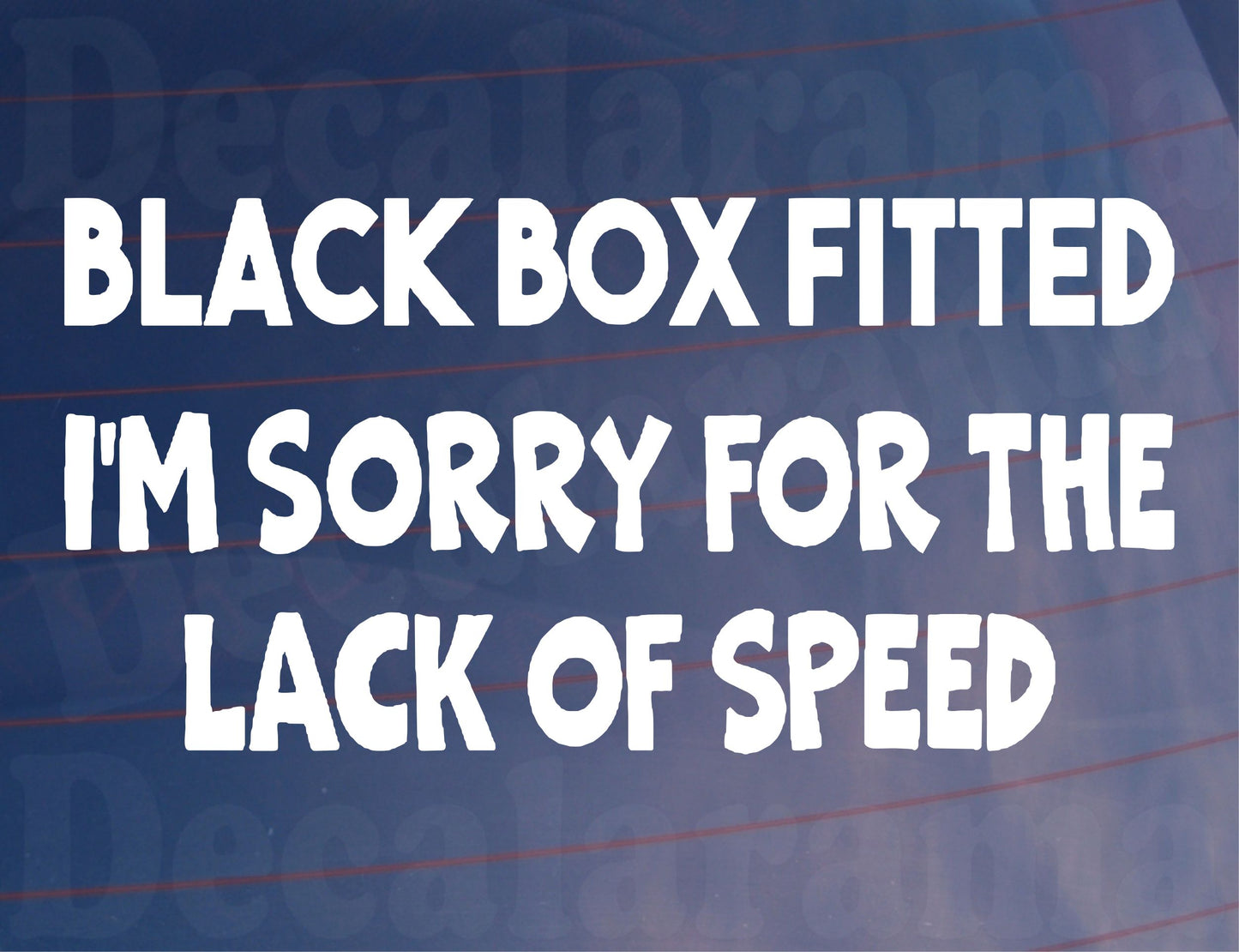Car Sticker Black Box Fitted Sorry For The Lack Of Speed Window Bumper Door Young Driver Decal Present