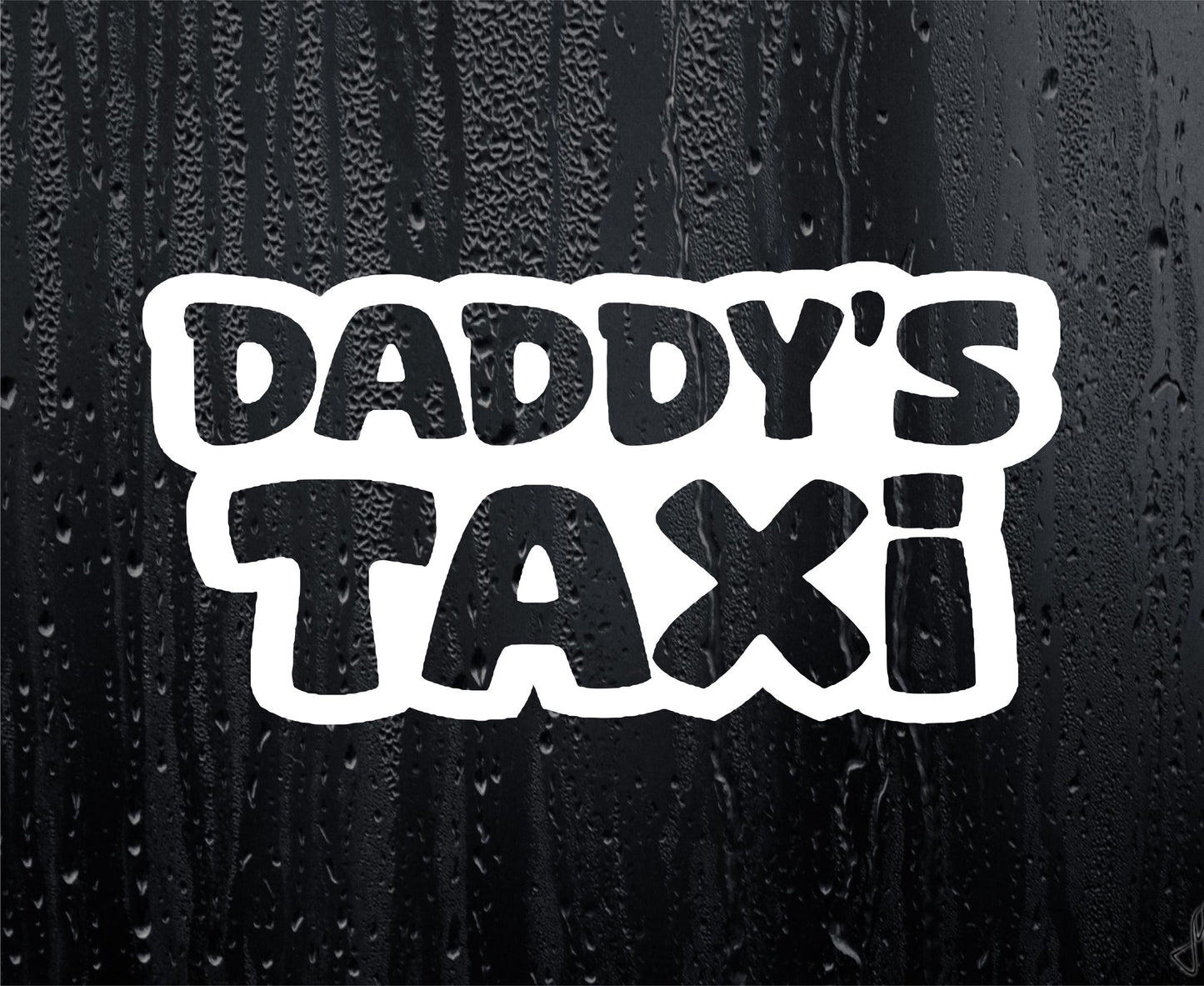 Car Sticker Daddy's Taxi Funny Novelty Van Window Nice Cute Bumper Boot Door Decal