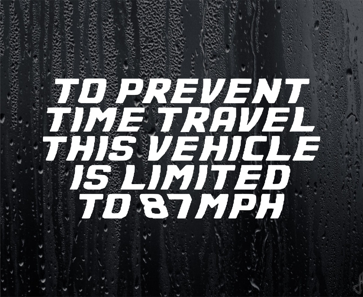 Car Sticker To Prevent Time Travel Limited To 87mph BTTF Funny Novelty Cute Van Window Bumper Boot Door Decal