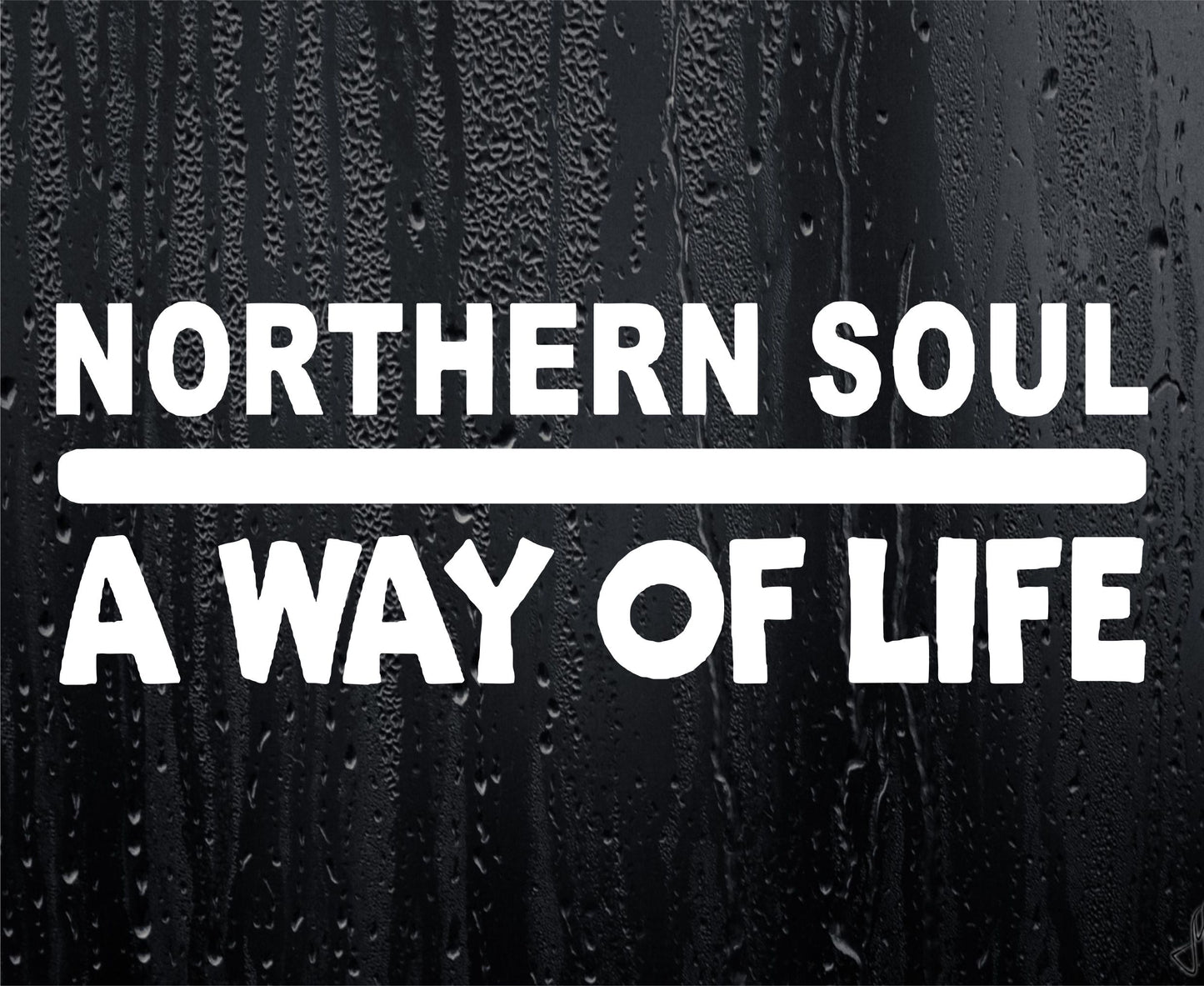 Car Sticker Northern Soul A Way Of Life Fun Music Fan Novelty Cute Van Window Bumper Boot Door Decal