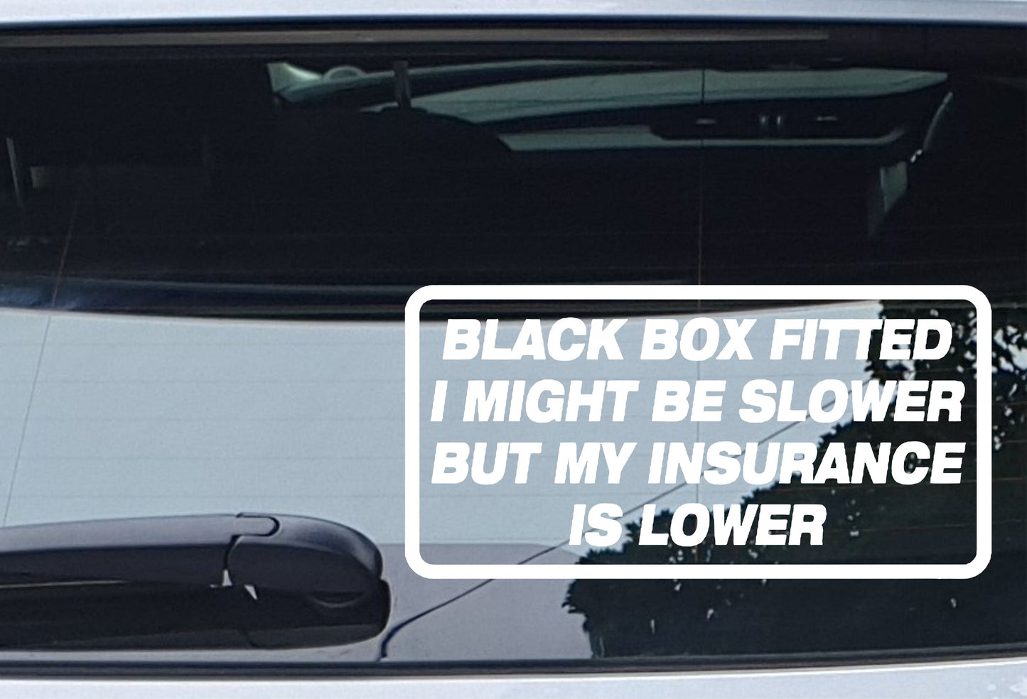 Car Sticker Black Box Fitted Slower But Insurance Is Lower Window Bumper Door Young Driver Decal