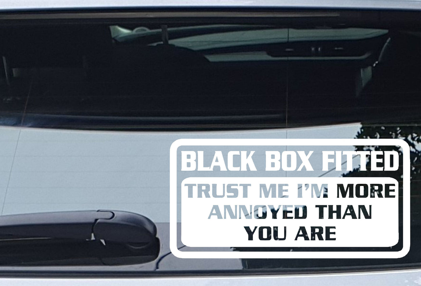 Car Sticker Black Box Fitted Trust Me I'm More Annoyed Than You Are Window Bumper Door Young Driver Decal Present