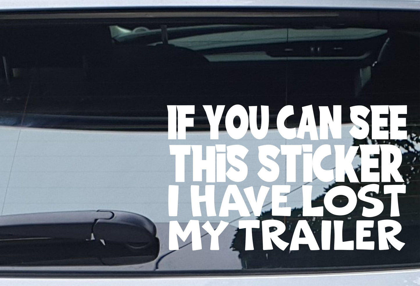 Trailer Sticker If You Can See This I've Lost My Trailer Novelty Window Bumper Boot Door Decal Gift Present