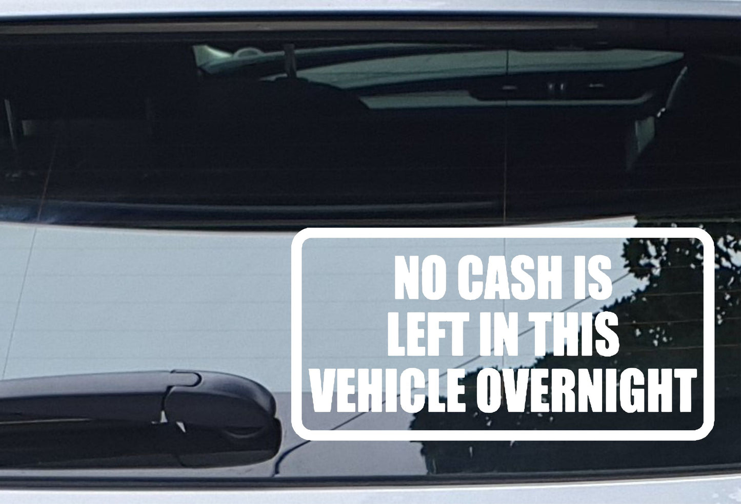 Car Sticker No Cash Is Left In This Vehicle Overnight Funny Novelty Van Window Bumper Boot Door Decal