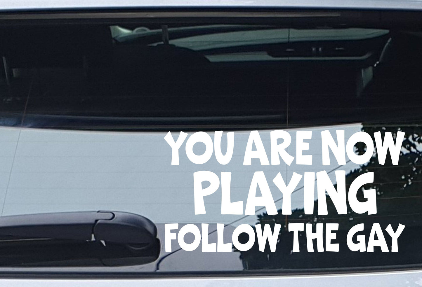 Car Sticker You Are Now Playing Follow The Gay Nice Fun Cute Novelty Bonnet Van Bumper Boot Door Window Decal