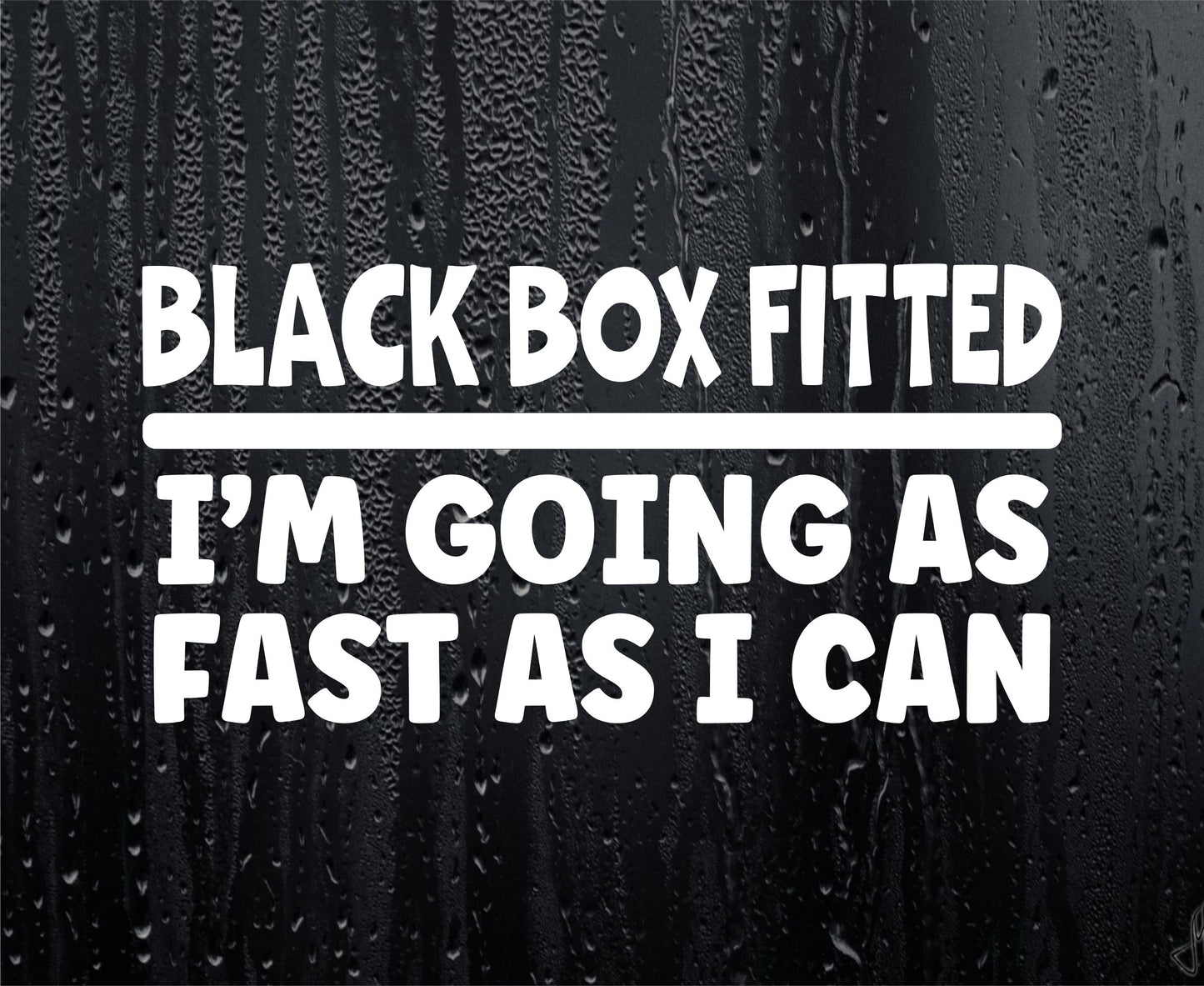 Car Sticker Black Box Fitted I'm Going As Fast I Can Novelty Bumper Window Boot Door Young Driver Decal Present
