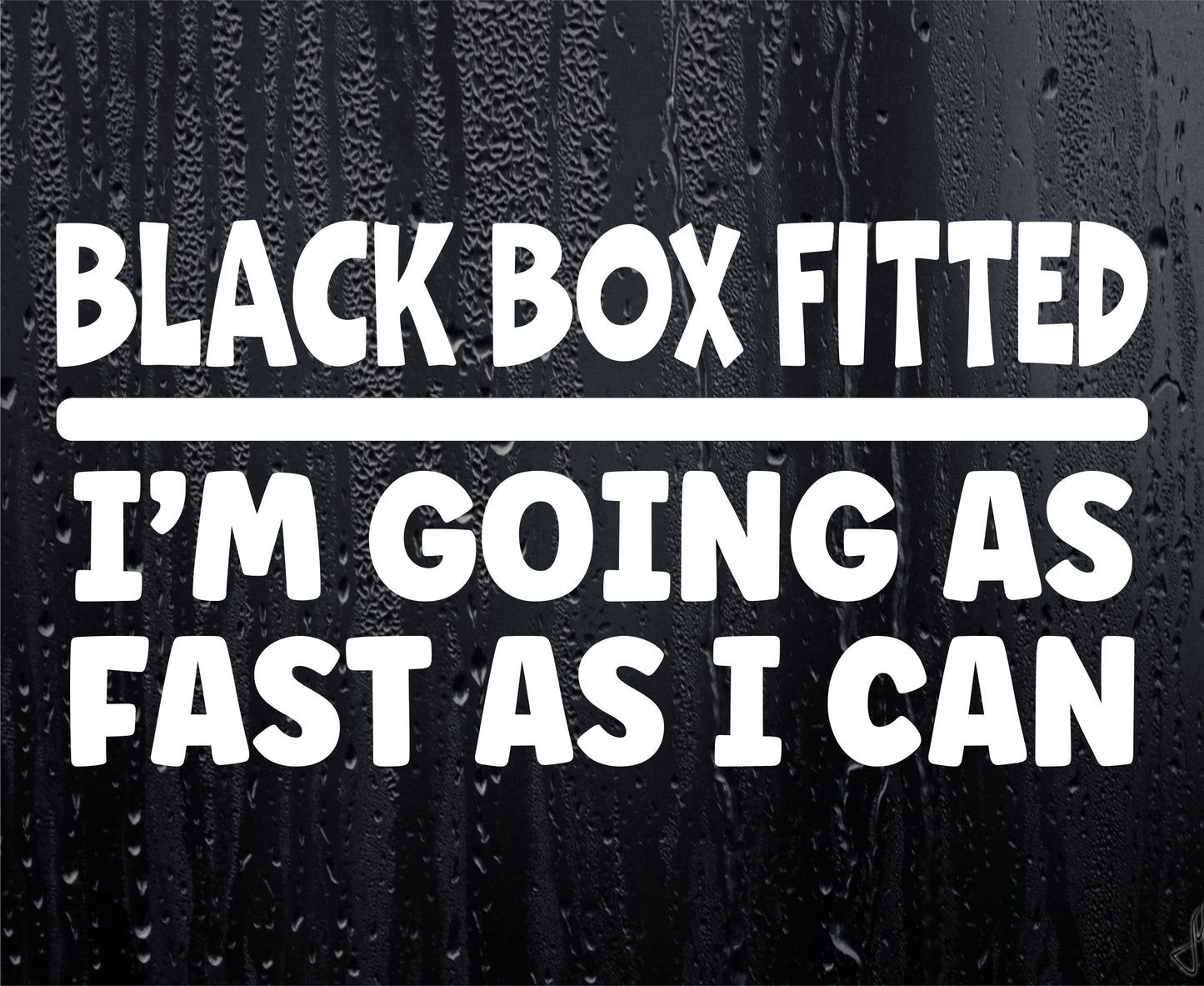 Car Sticker Black Box Fitted I'm Going As Fast I Can Novelty Bumper Window Boot Door Young Driver Decal Present