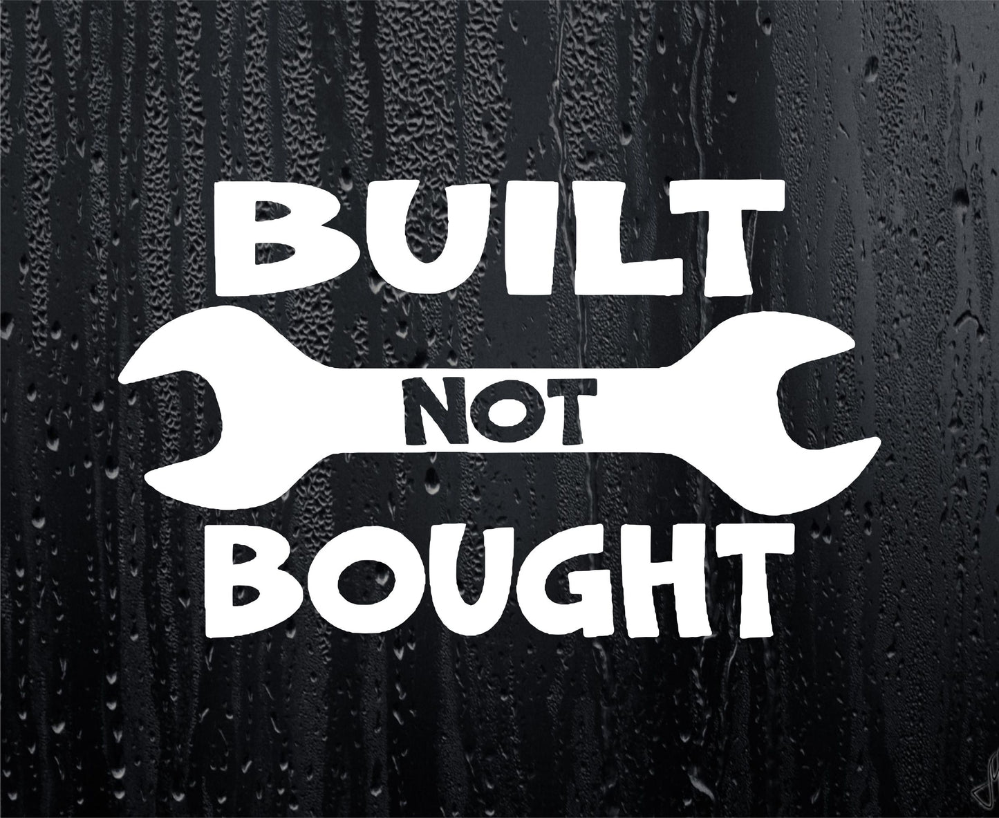 Car Sticker Built Not Bought Nice Fun Cute Novelty Modified Van Bumper Boot Window Decal
