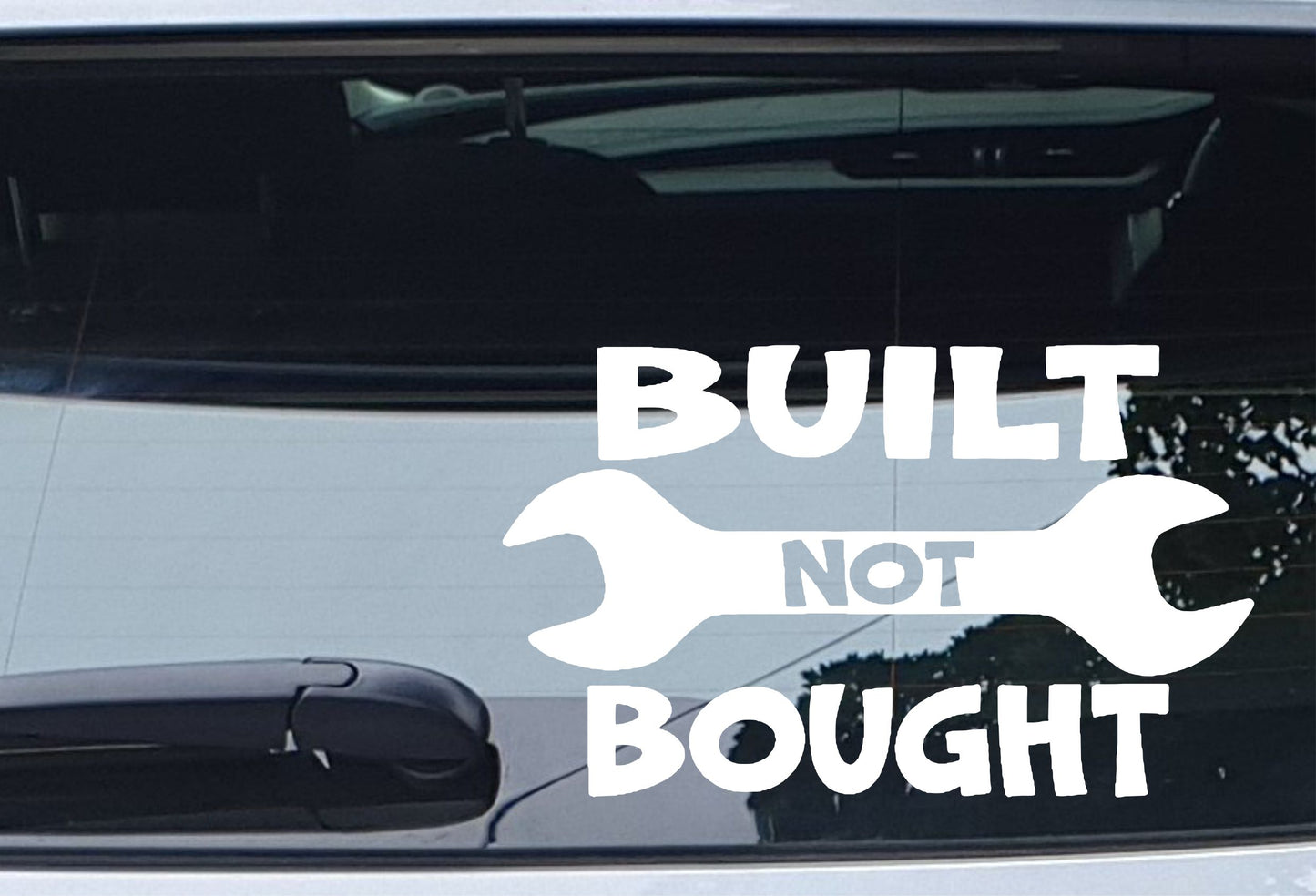 Car Sticker Built Not Bought Nice Fun Cute Novelty Modified Van Bumper Boot Window Decal