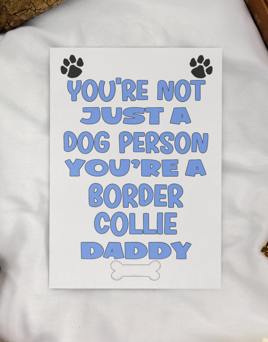 Border Collie Daddy Birthday Card - You're Not Just A Dog Person - Nice Cute Fun Dog Owner Novelty Father's Day Birthday Greeting Card