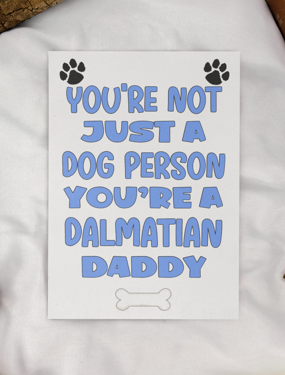 Dalmatian Daddy Birthday Card - You're Not Just A Dog Person - Nice Cute Fun Dog Owner Novelty Father's Day Birthday Greeting Card