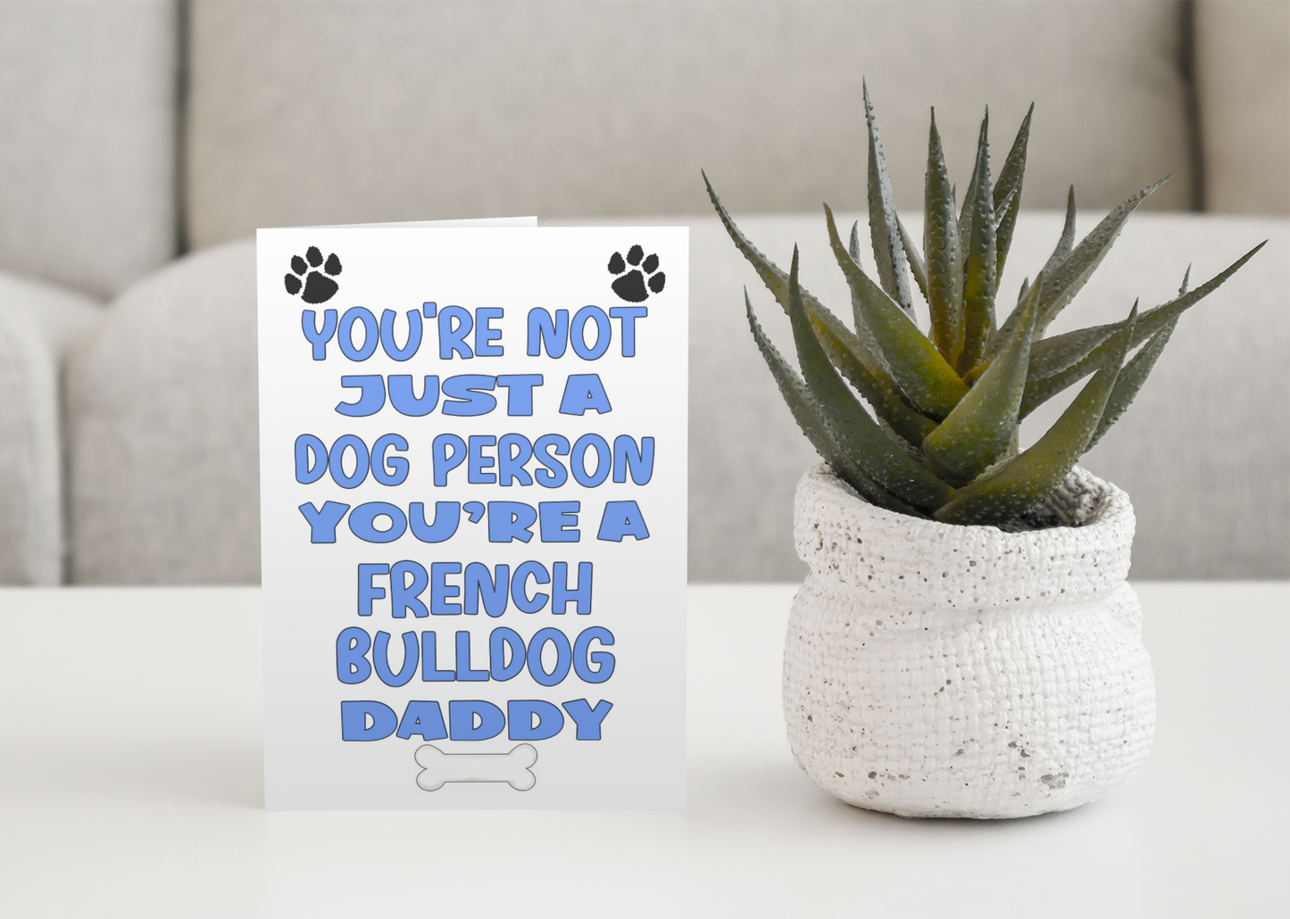 French Bulldog Daddy Birthday Card - You're Not Just A Dog Person - Nice Cute Fun Dog Owner Novelty Father's Day Birthday Greeting Card