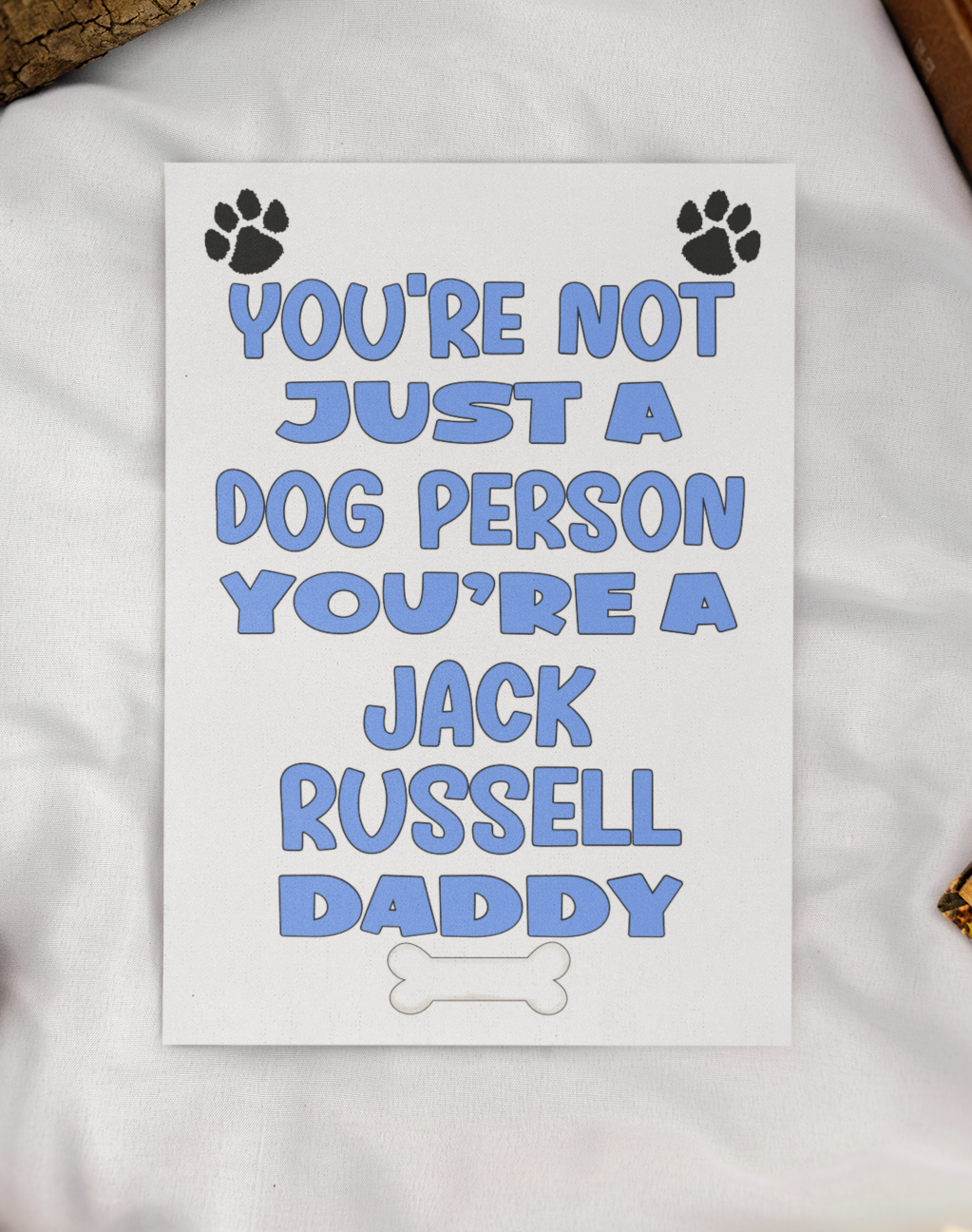Jack Russell Daddy Birthday Card - You're Not Just A Dog Person - Nice Cute Fun Dog Owner Novelty Father's Day Birthday Greeting Card