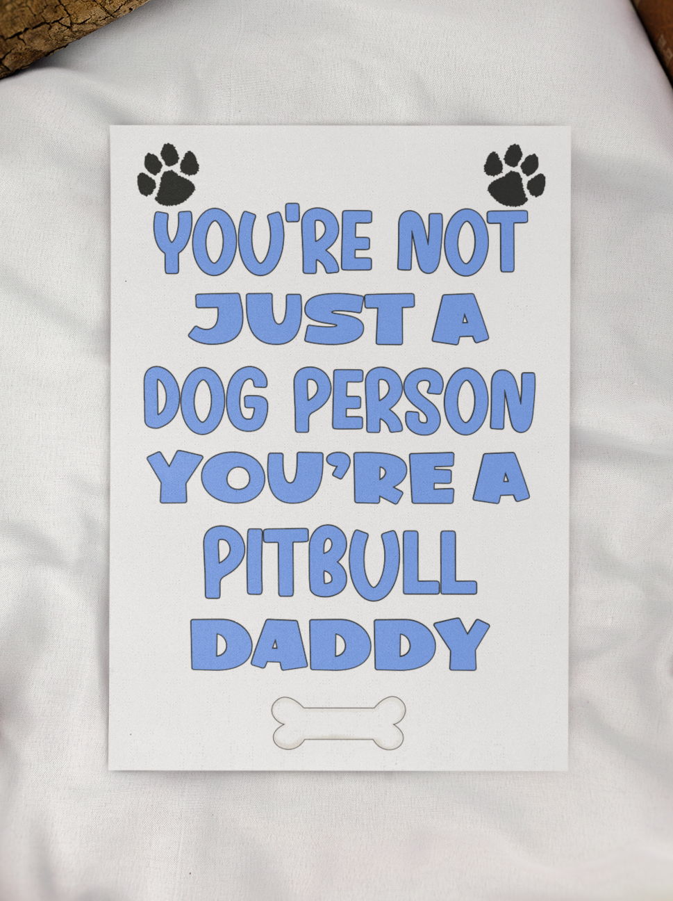 Pitbull Daddy Birthday Card - You're Not Just A Dog Person - Nice Cute Fun Dog Owner Novelty Father's Day Birthday Greeting Card