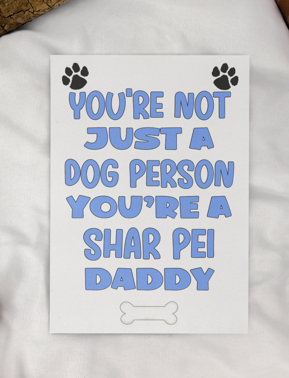 Shar Pei Daddy Birthday Card - You're Not Just A Dog Person - Nice Cute Fun Dog Owner Novelty Father's Day Birthday Greeting Card