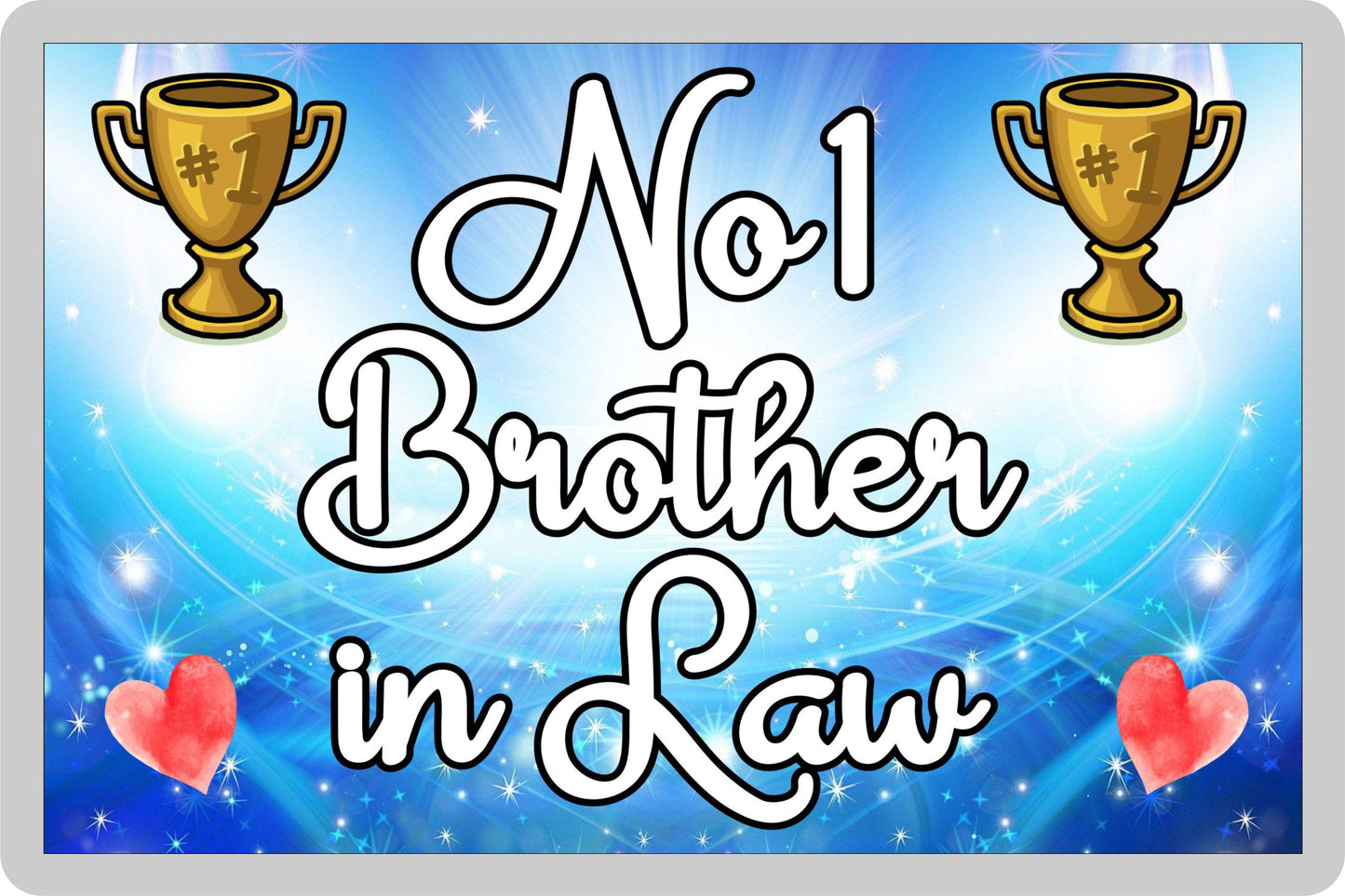 Brother in Law Fridge Magnet - Number One Brother in Law - Novelty Love Gift - Fun Cute Family Present
