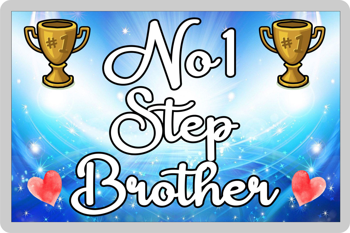 Step Brother Fridge Magnet - Number One Step Brother - Novelty Love Gift - Fun Cute Family Present