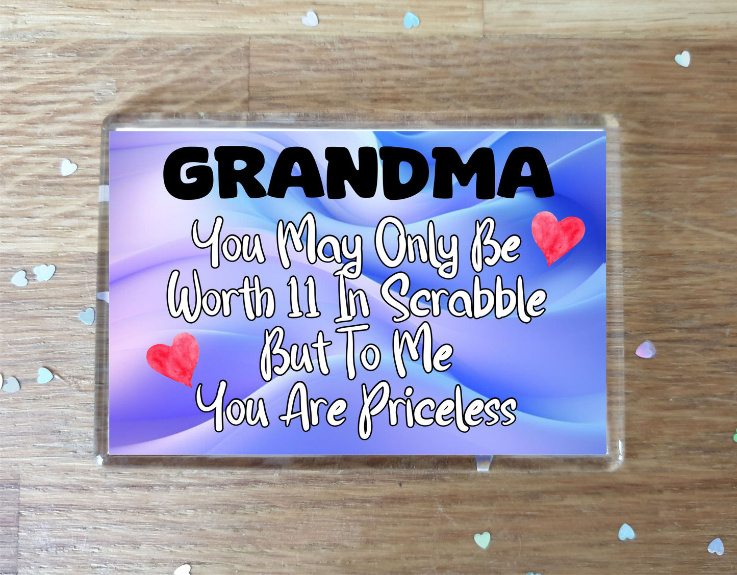 Grandma Fridge Magnet - You May Only Be Worth 11 in Scrabble But To me You Are Priceless - Fun Cute Novelty Present