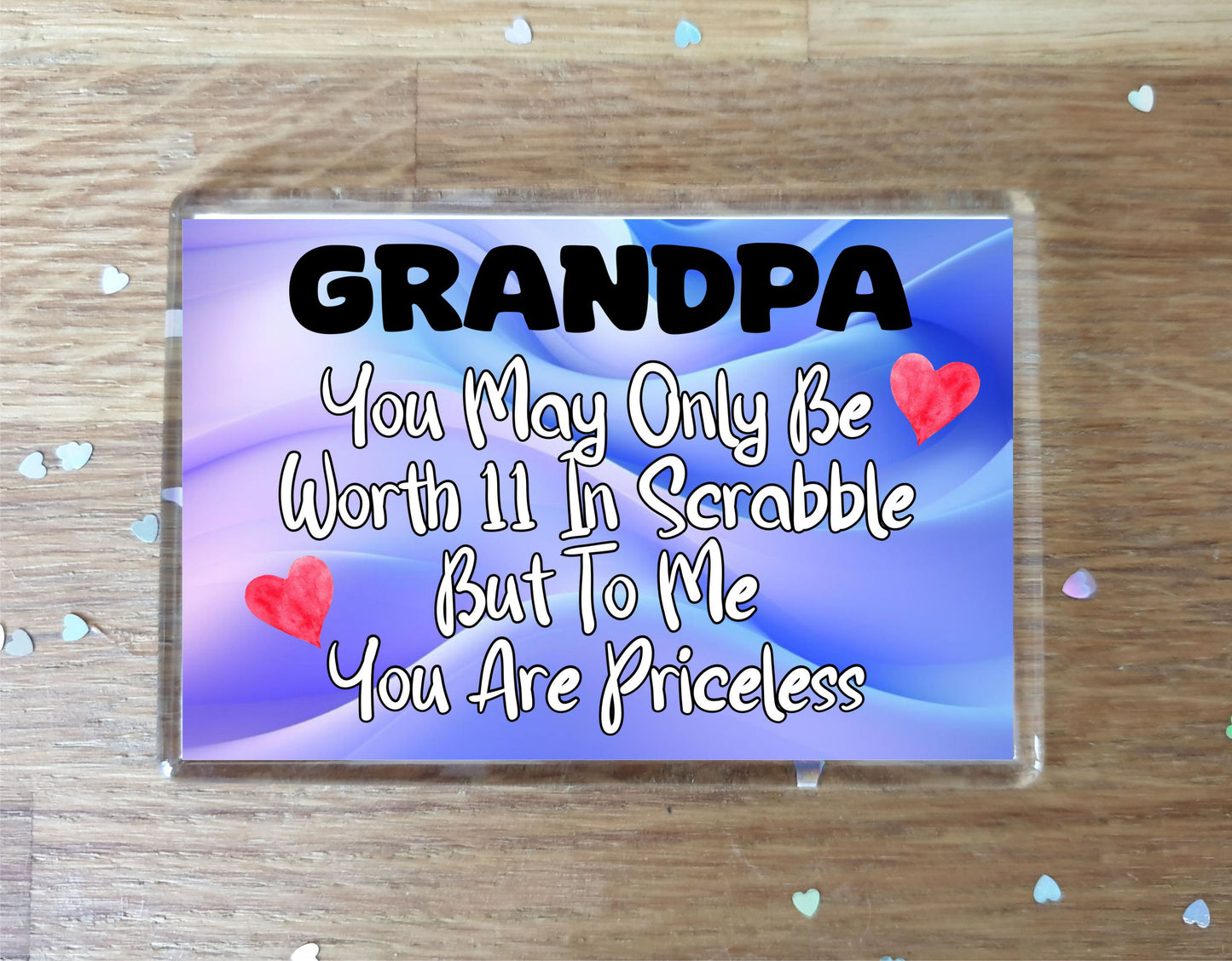 Grandpa Fridge Magnet - You May Only Be Worth 11 in Scrabble But To me You Are Priceless - Fun Cute Novelty Present