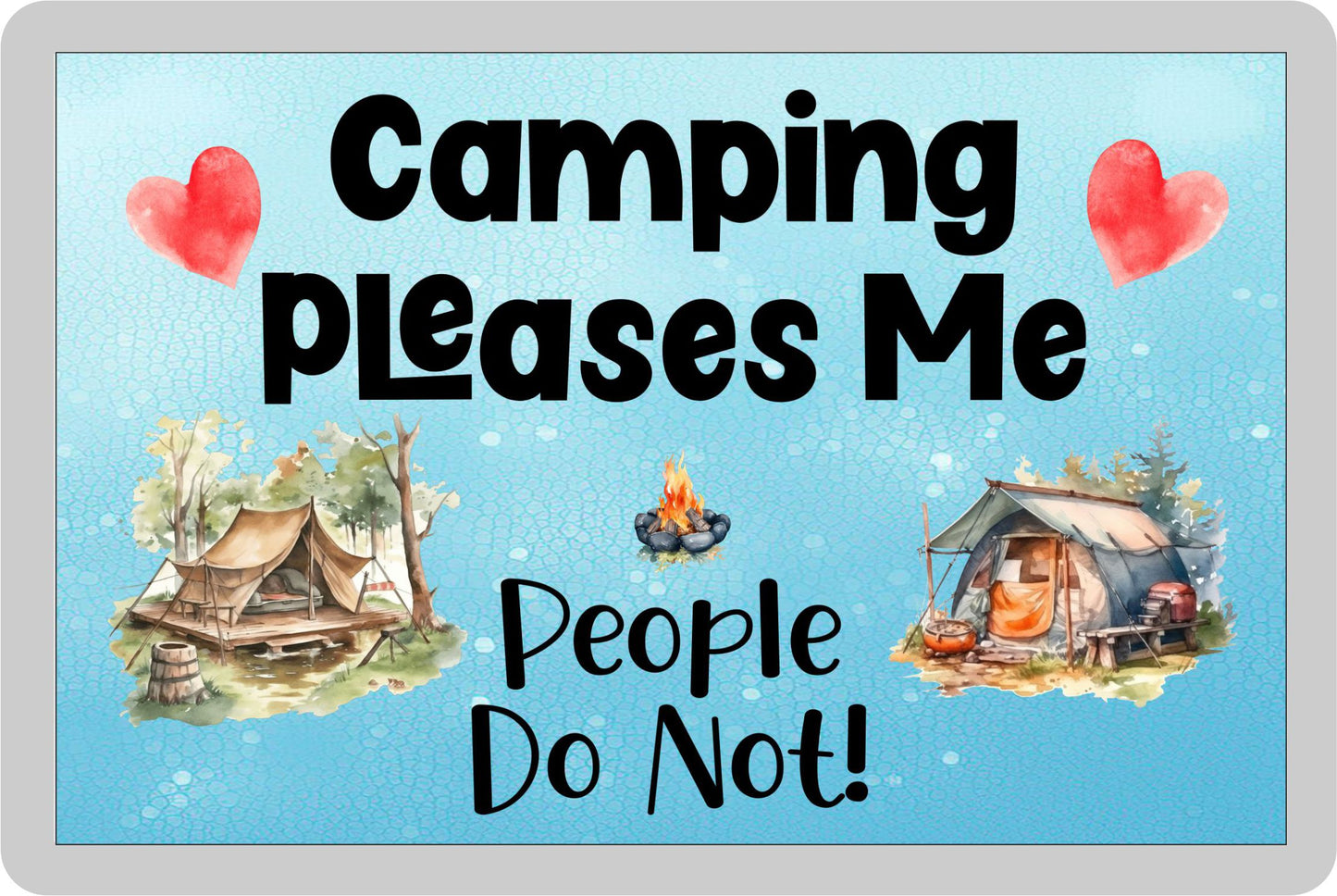 Camping Fridge Magnet Gift - Camping Pleases Me People Do Not - Cute Novelty Fun Hobby Present