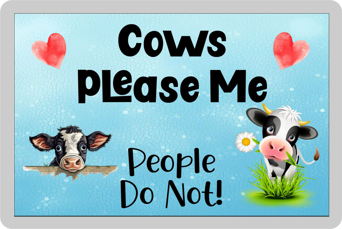 Cow Fridge Magnet Gift - Cows Please Me People Do Not - Cute Novelty Fun Animal Present
