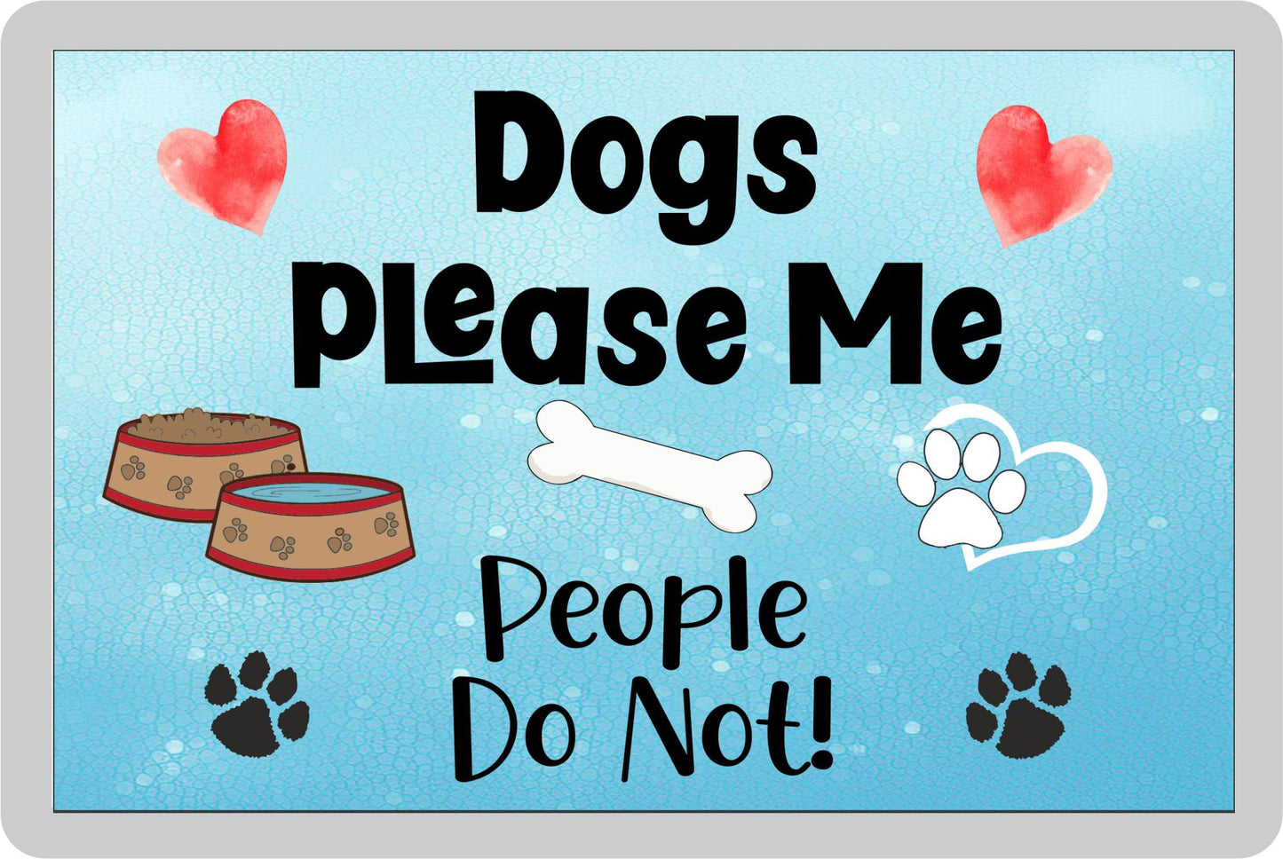 Dog Fridge Magnet Gift - Dogs Please Me People Do Not - Cute Novelty Fun Animal Present