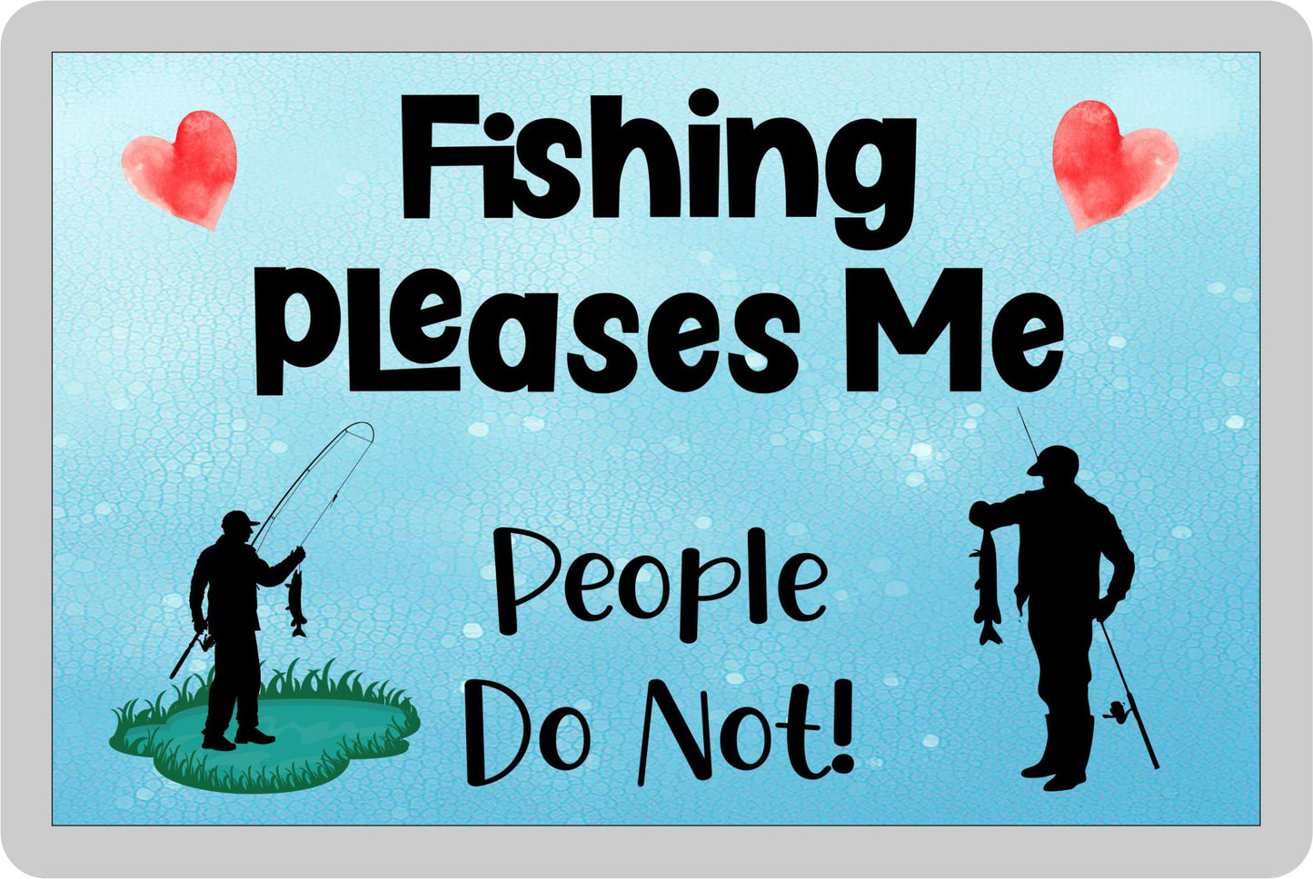 Fishing Fridge Magnet Gift - Fishing Pleases Me People Do Not - Cute Novelty Fun Hobby Present