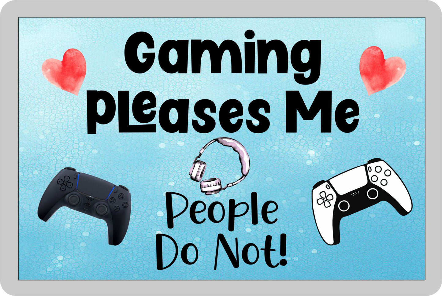 Gamer Fridge Magnet Gift - Gaming Pleases Me People Do Not - Cute PS5 Novelty Fun Drink Present