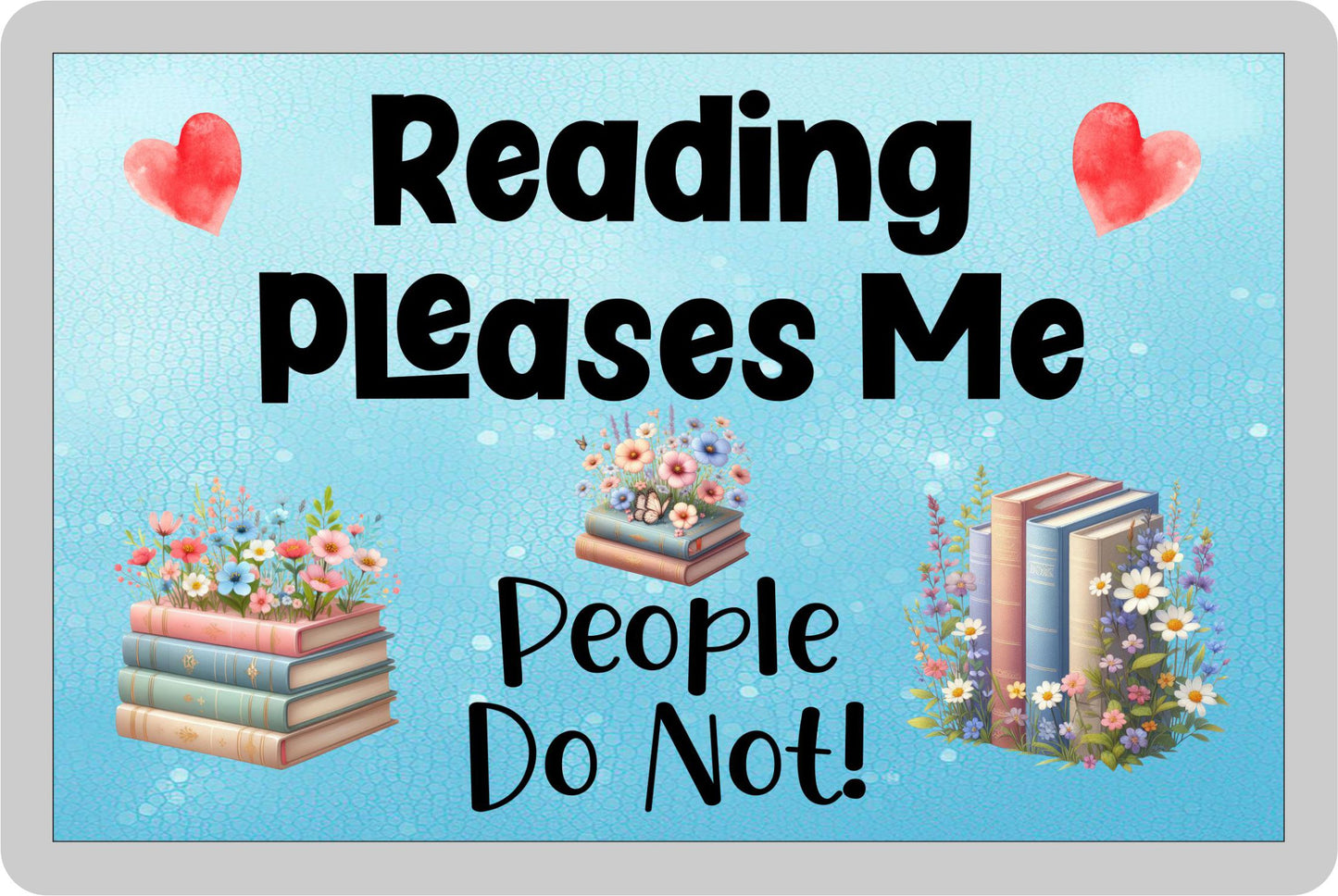 Book Fridge Magnet Gift - Reading Pleases Me People Do Not - Cute Novelty Fun Hobby Present