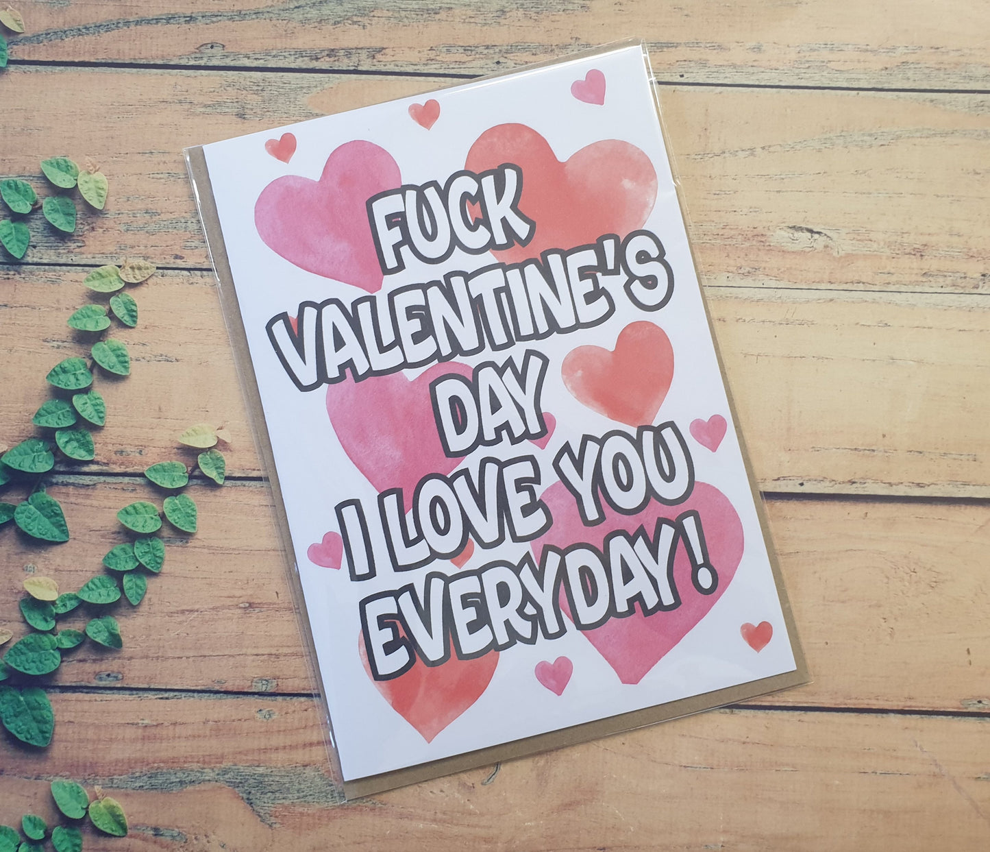 Valentine's Day Card - Fuck Valentine's Day I Love You Everyday - Nice Fun Cute Greeting Present