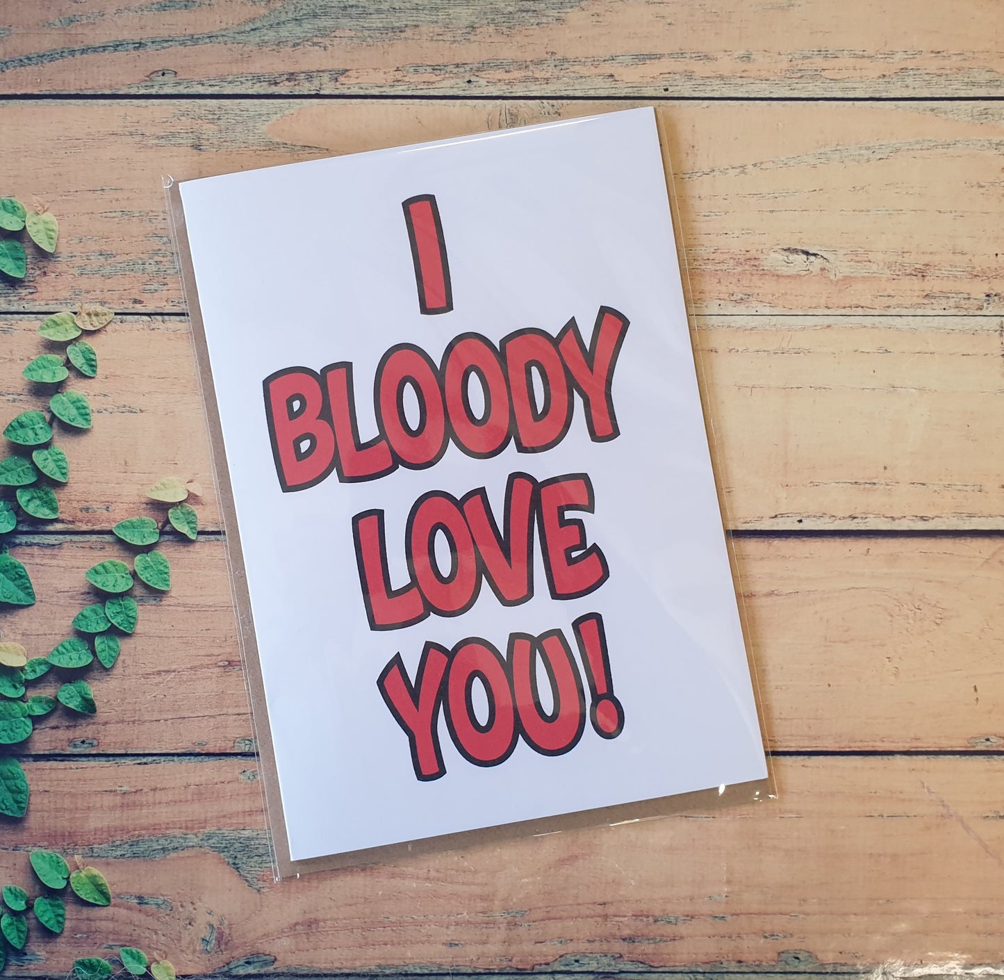 Birthday or Valentine's Day Card - I Bloody Love You - Nice Fun Cute Greeting Present
