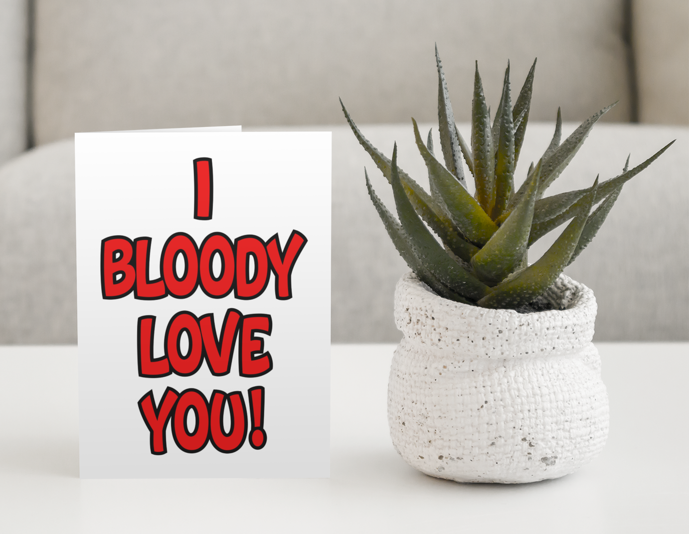 Birthday or Valentine's Day Card - I Bloody Love You - Nice Fun Cute Greeting Present
