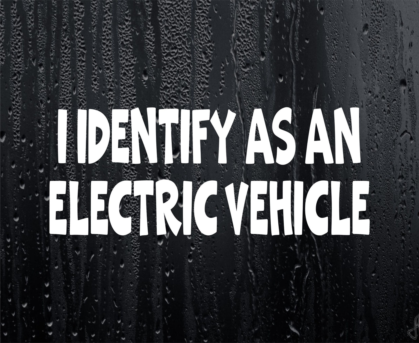 Funny Sticker I Identify As An Electric Vehicle Novelty Van Car Window Bumper Boot Door Decal