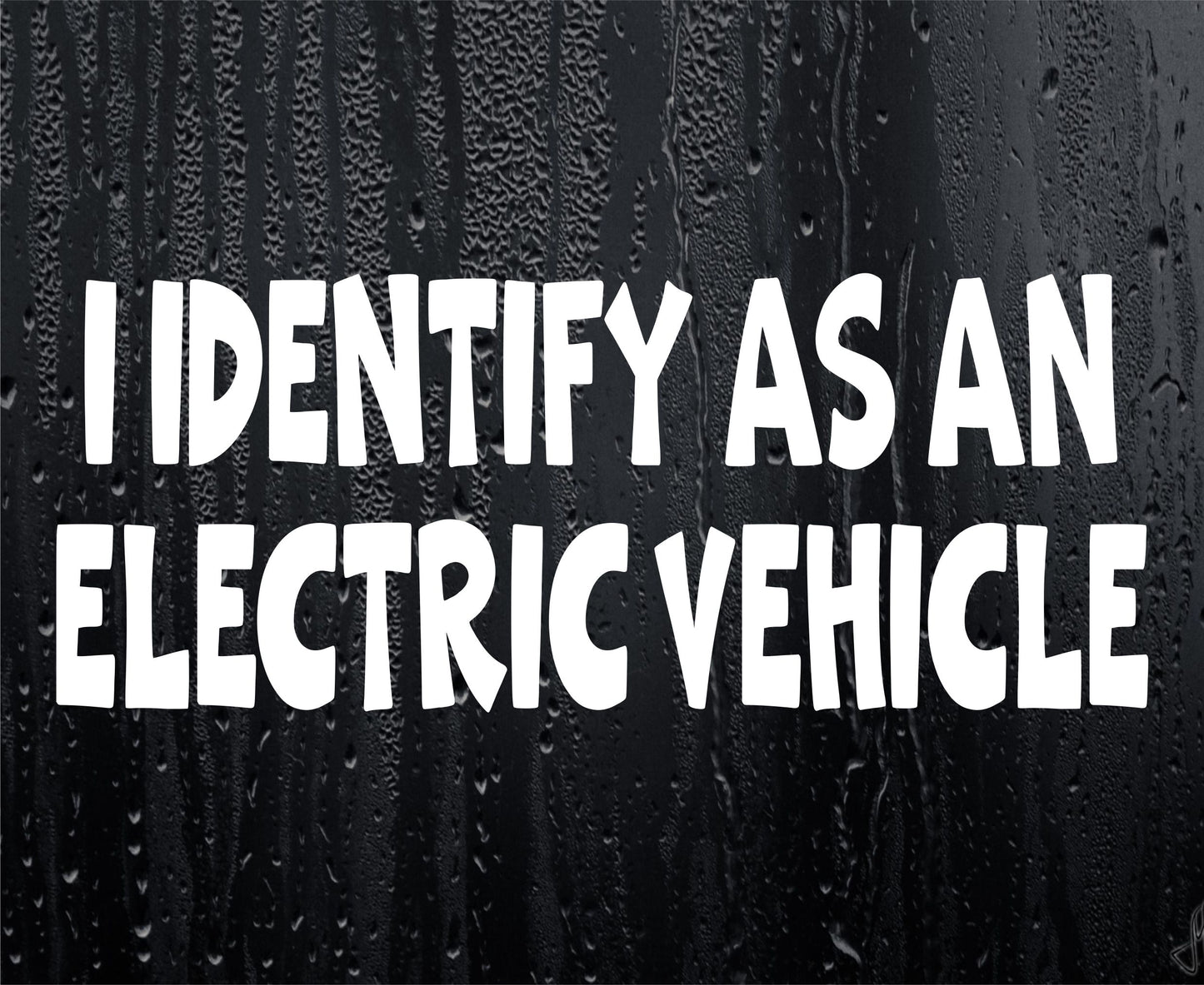 Funny Sticker I Identify As An Electric Vehicle Novelty Van Car Window Bumper Boot Door Decal