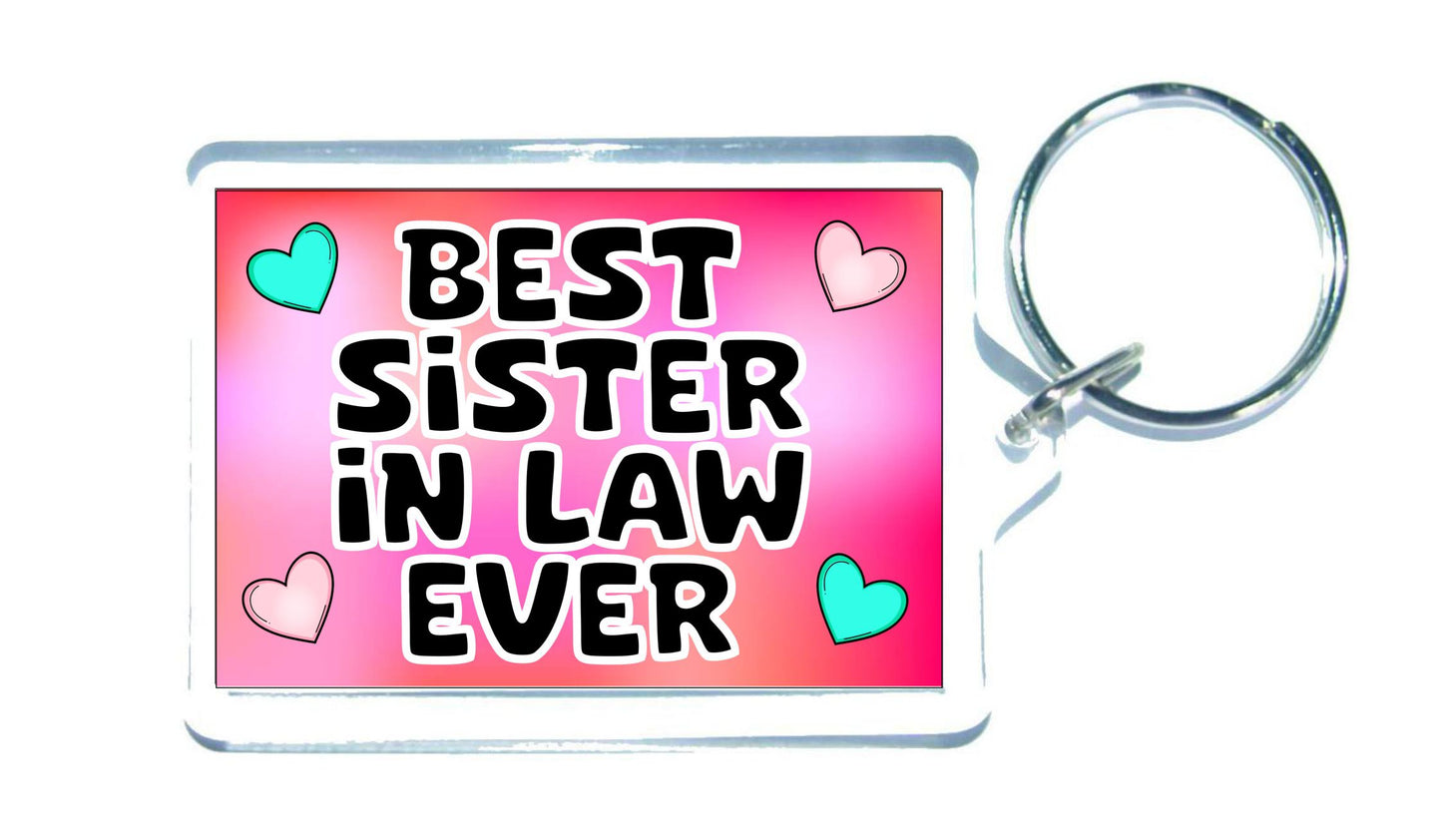 Sister in Law Keyring Gift - Best Sister in Law Ever - Cute Fun Novelty Family Present