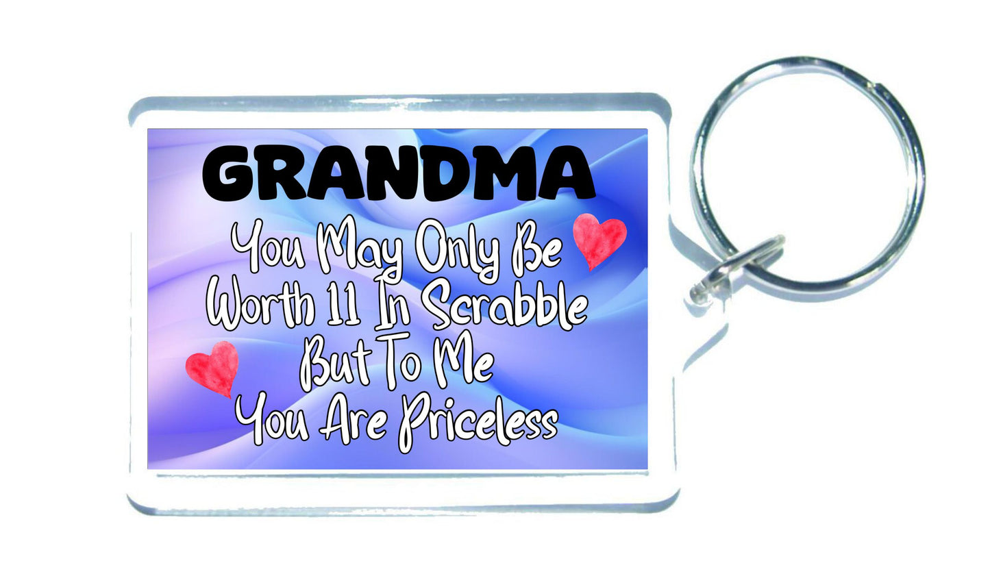Grandma Keyring Gift - You May Only Be Worth 11 in Scrabble But To me You Are Priceless - Fun Cute Novelty Present
