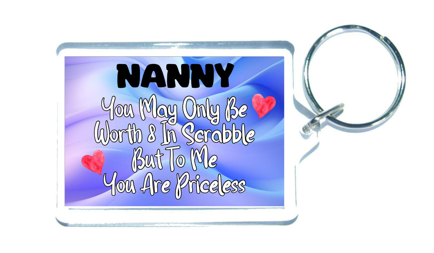Nanny Keyring Gift - You May Only Be Worth 8 in Scrabble But To me You Are Priceless - Fun Cute Novelty Present