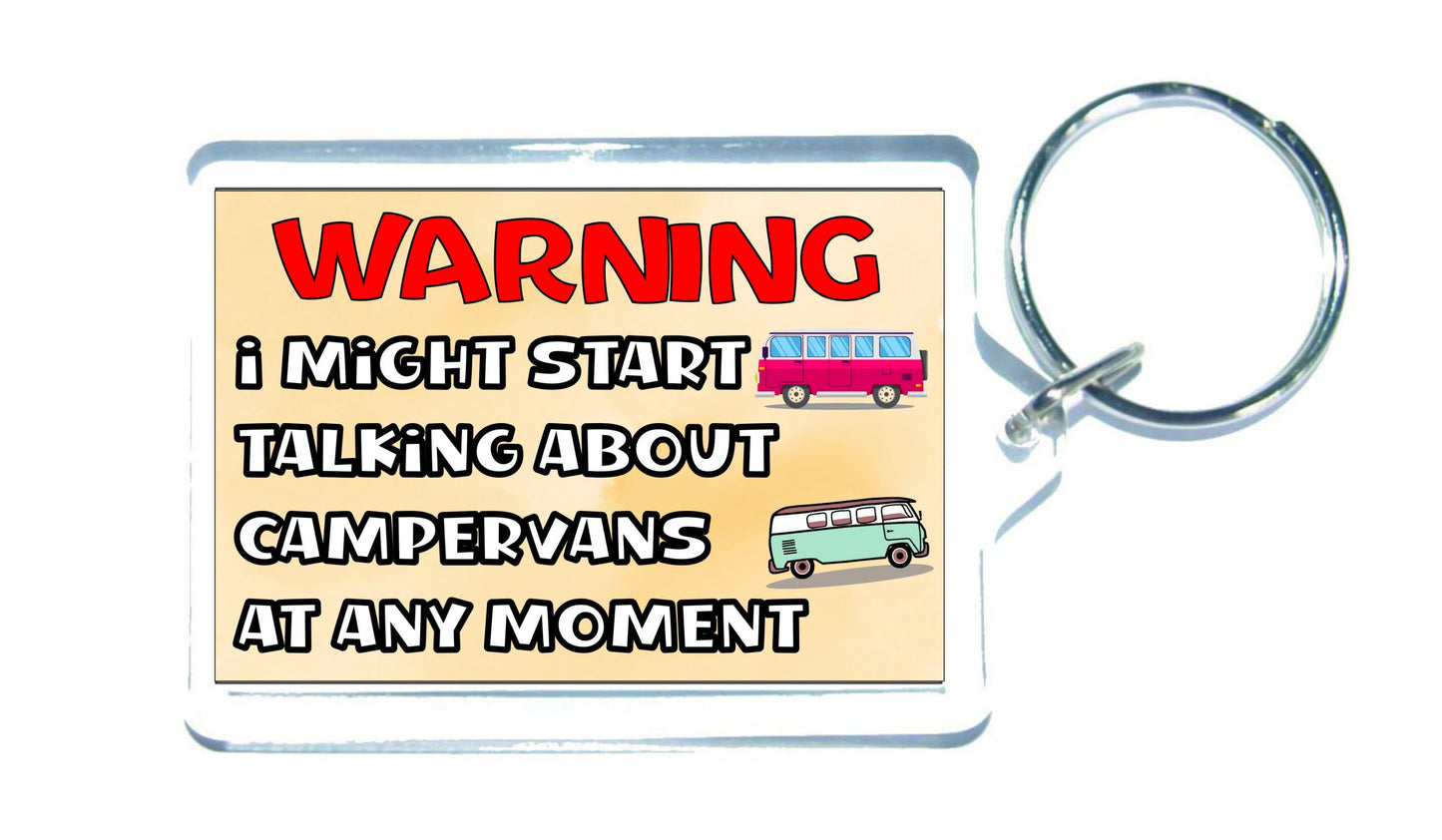 Campervan Keyring Gift - Warning I Might Start Talking About * At Any Moment - Fun Cute Novelty Present