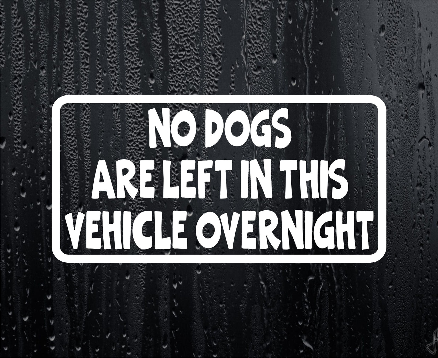 Car Sticker No Dogs Are Left In Vehicle Overnight Funny Novelty Van Window Bumper Boot Door Decal
