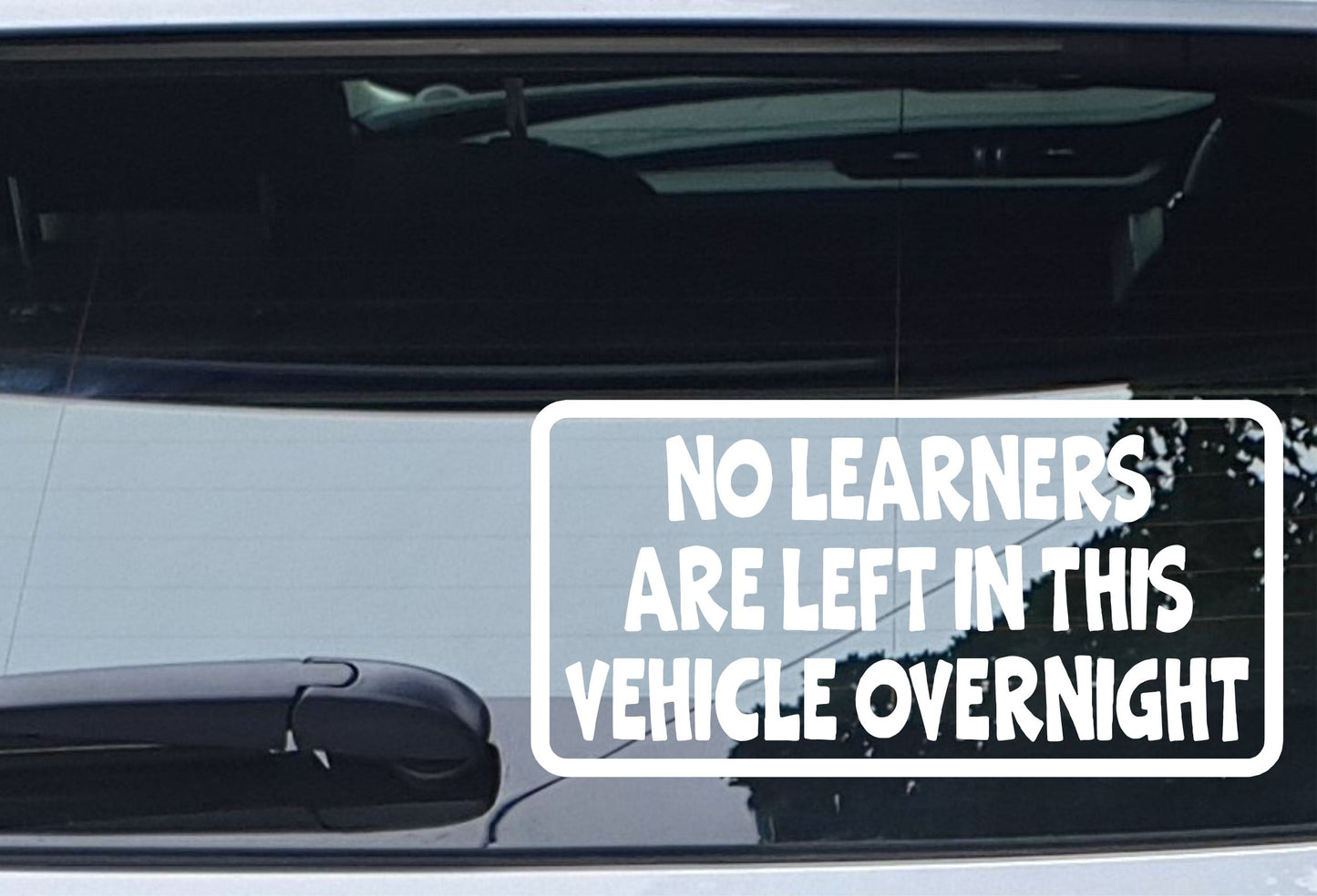 Car Sticker No Learners Are Left In Vehicle Overnight Funny Cute Novelty Van Window Bumper Boot Door Decal Gift Present