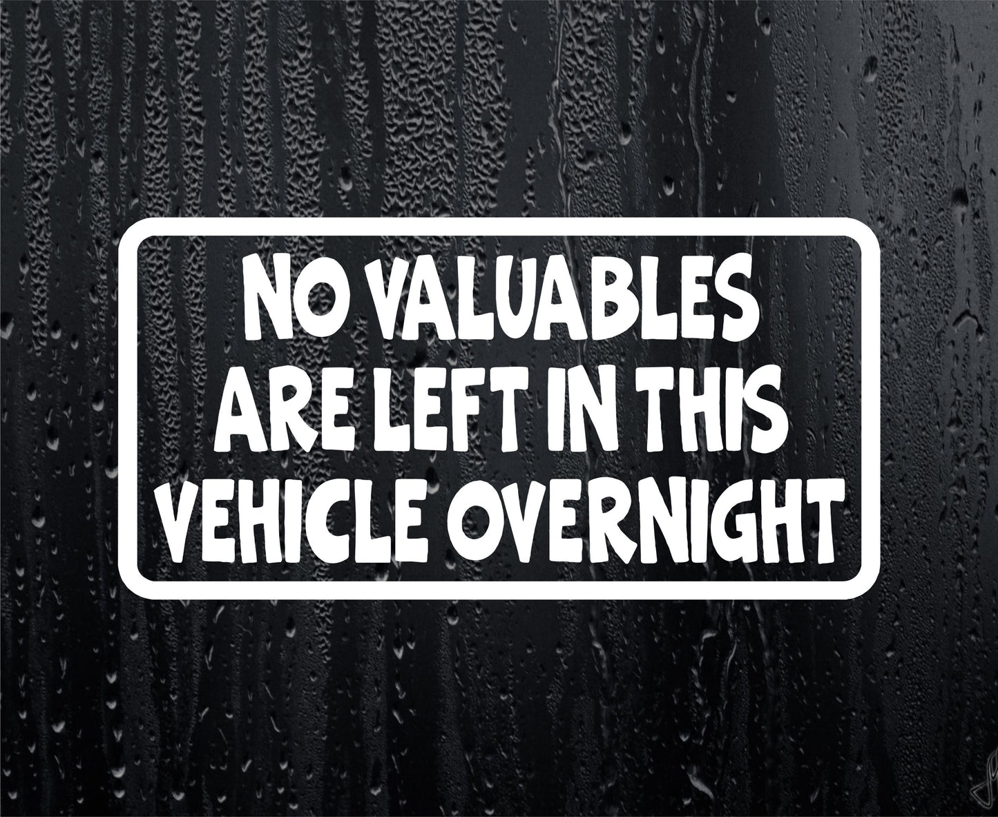 Car Sticker No Valuables Are Left In This Vehicle Overnight Security Warning Novelty Van Window Bumper Boot Door Decal Gift Present