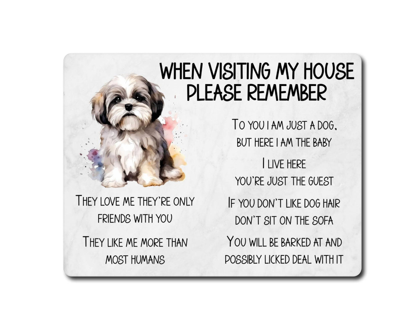 Lhasa Apso Metal Sign Gift - When Visiting My House Please Remember - Cute Fun Novelty Animal Aluminium Present