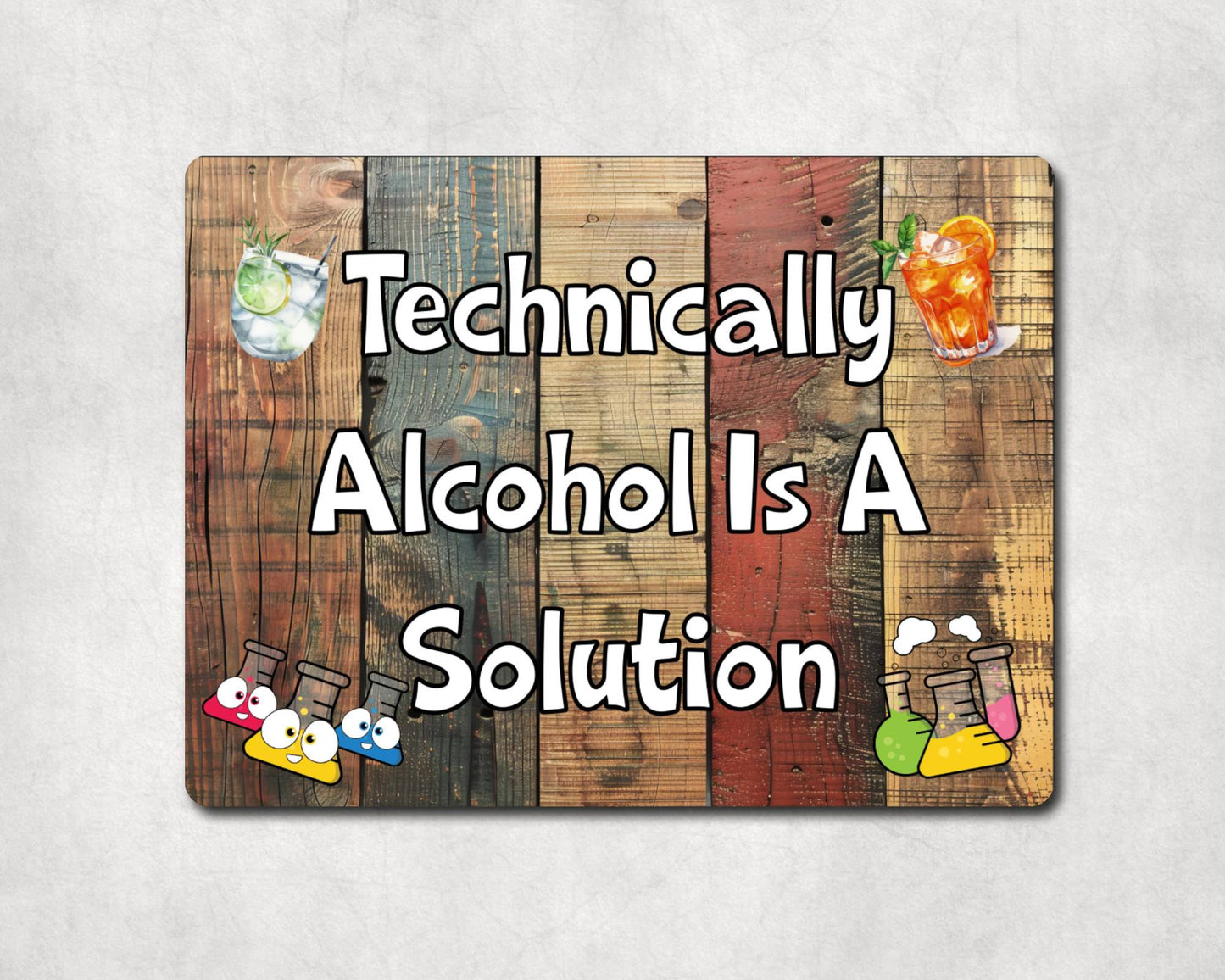Alcohol Metal Sign Gift - Technically Alcohol Is A Solution - Cute Fun Novelty Family Drink Aluminium Present