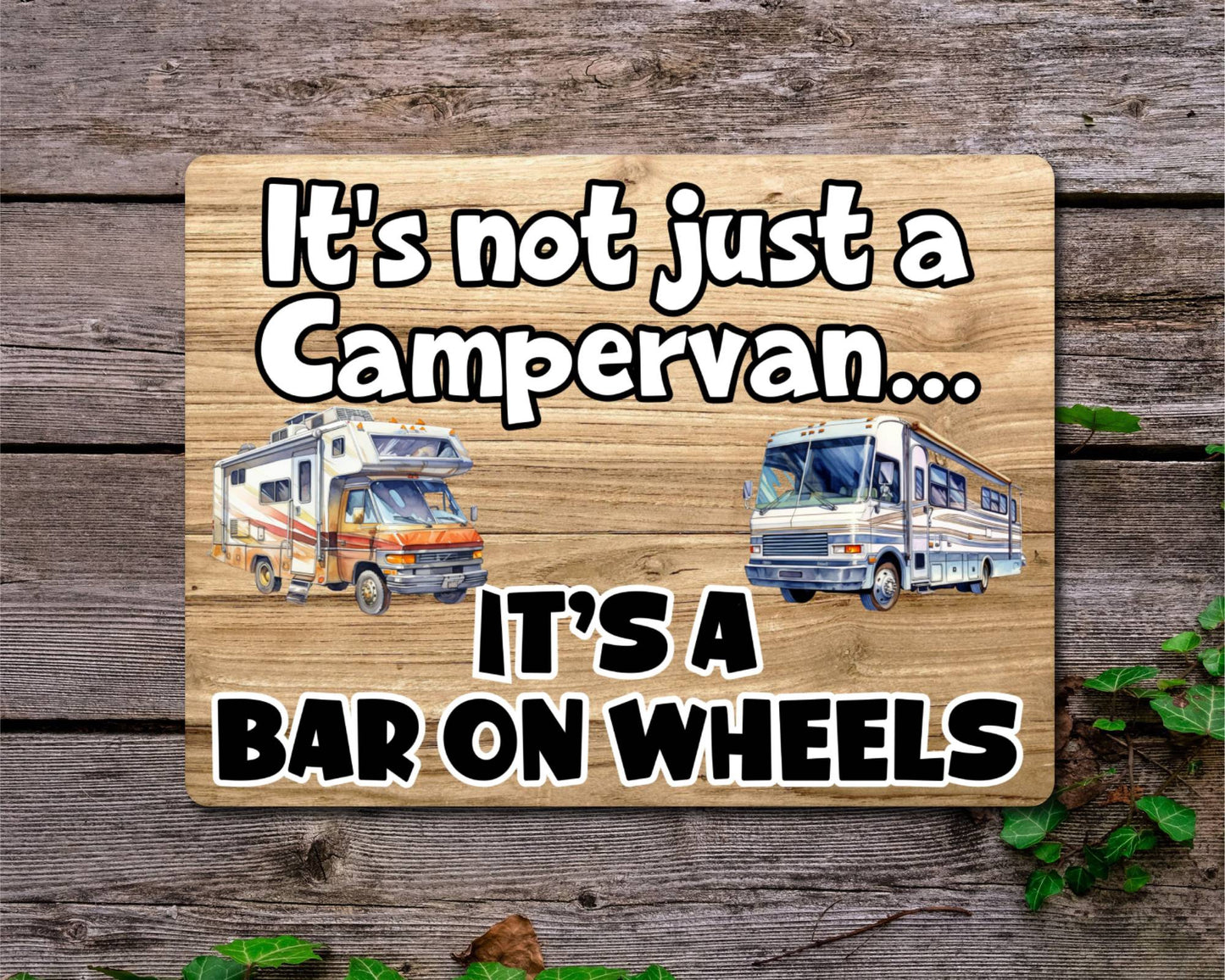 Campervan Metal Sign Gift - It's Not Just A Campervan It's A Bar On Wheels - Cute Fun Novelty Family Aluminium Present
