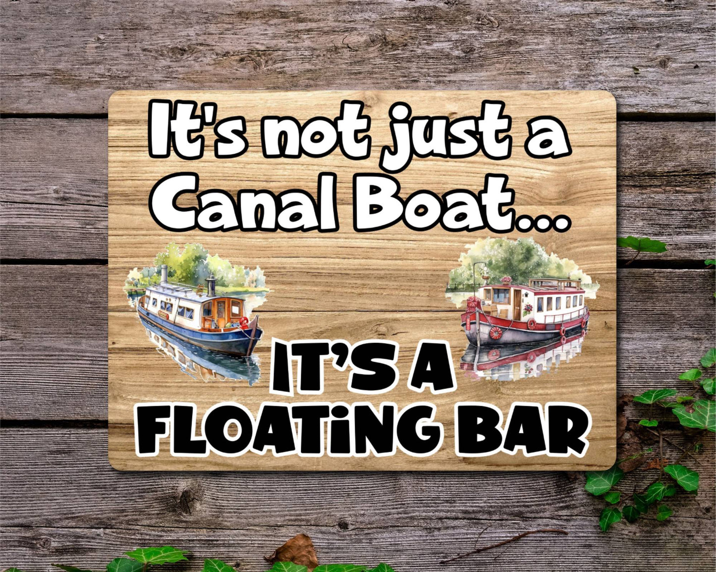 Boat Metal Sign Gift - It's Not Just A Canal Boat It's A Floating Bar - Cute Fun Novelty Family Aluminium Present